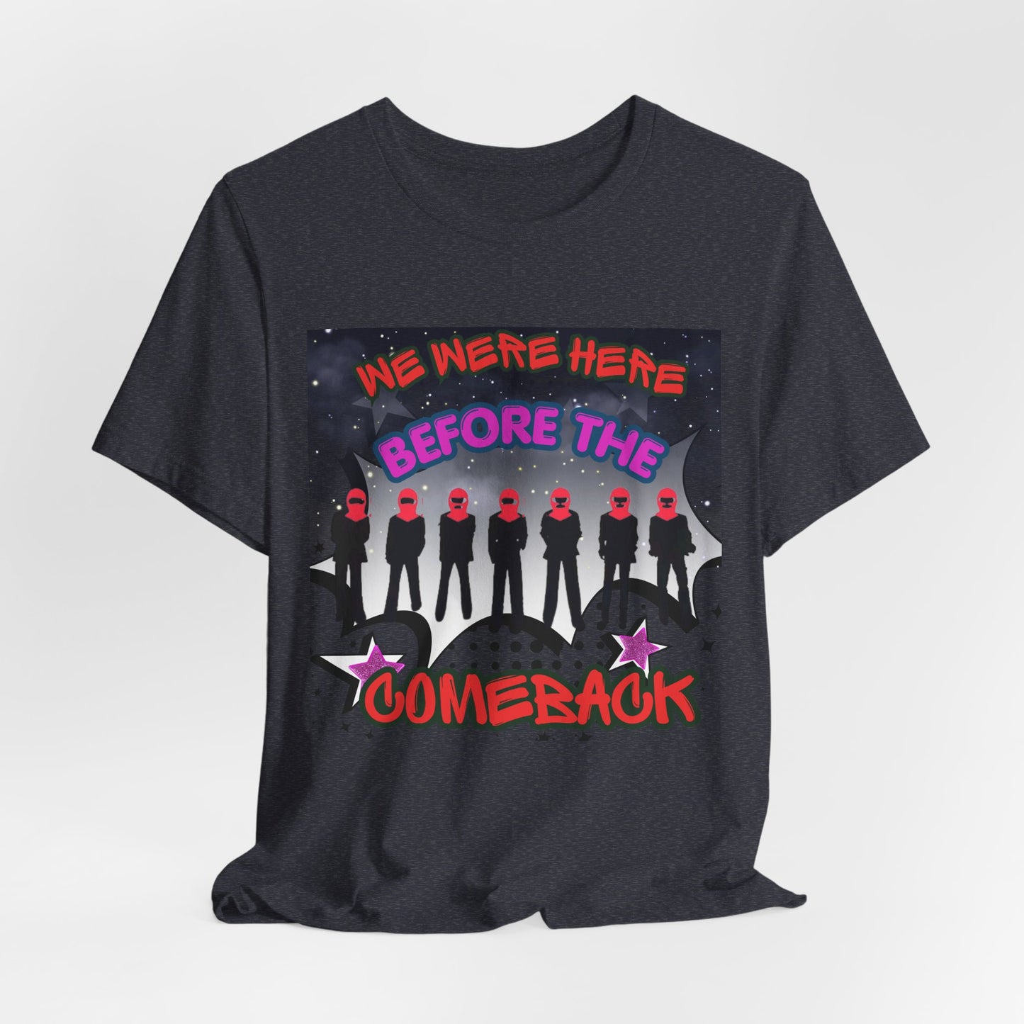 T‑Shirt — 'We Were Here Before the Comeback' Retro Pop Concert Tee