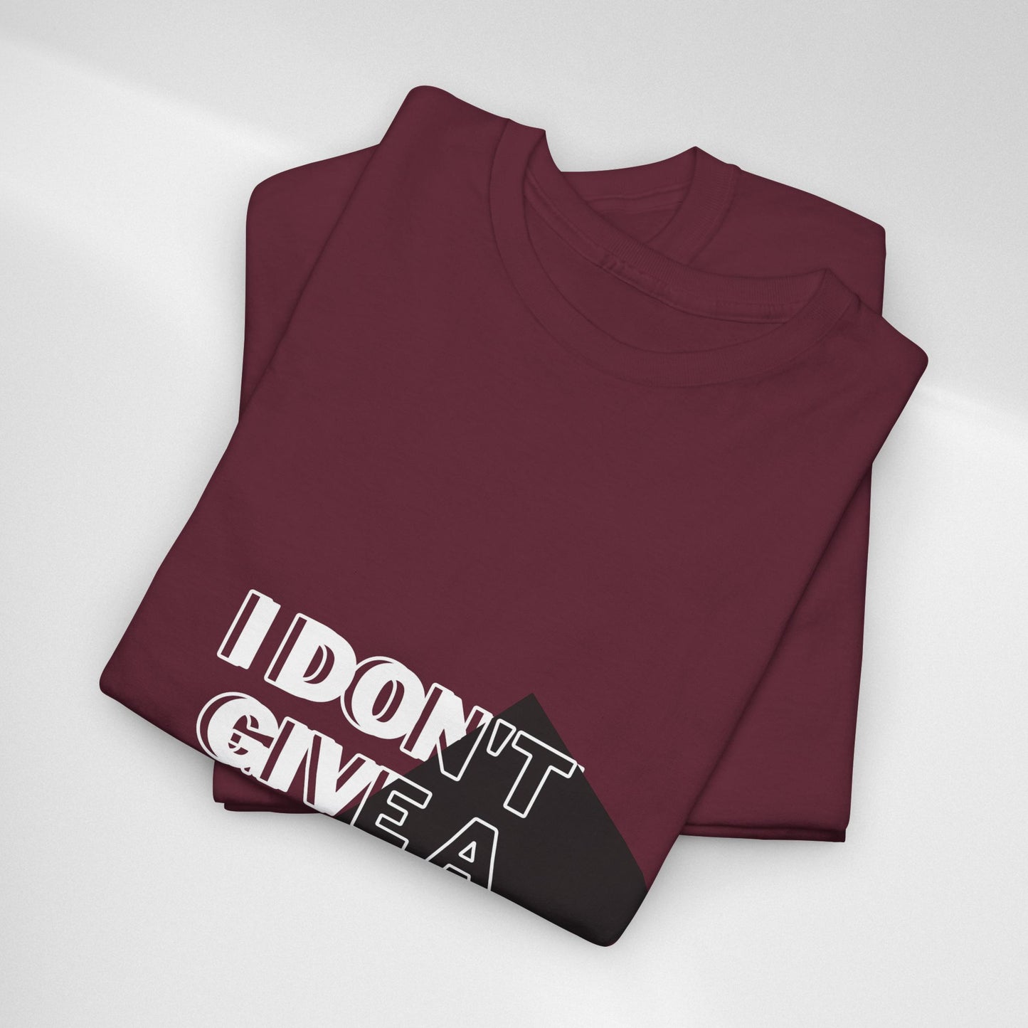 I Don't Give a Shh Tee — Bold Graphic Statement T‑Shirt