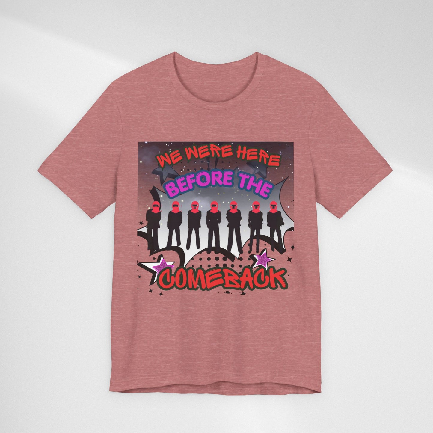 T‑Shirt — 'We Were Here Before the Comeback' Retro Pop Concert Tee