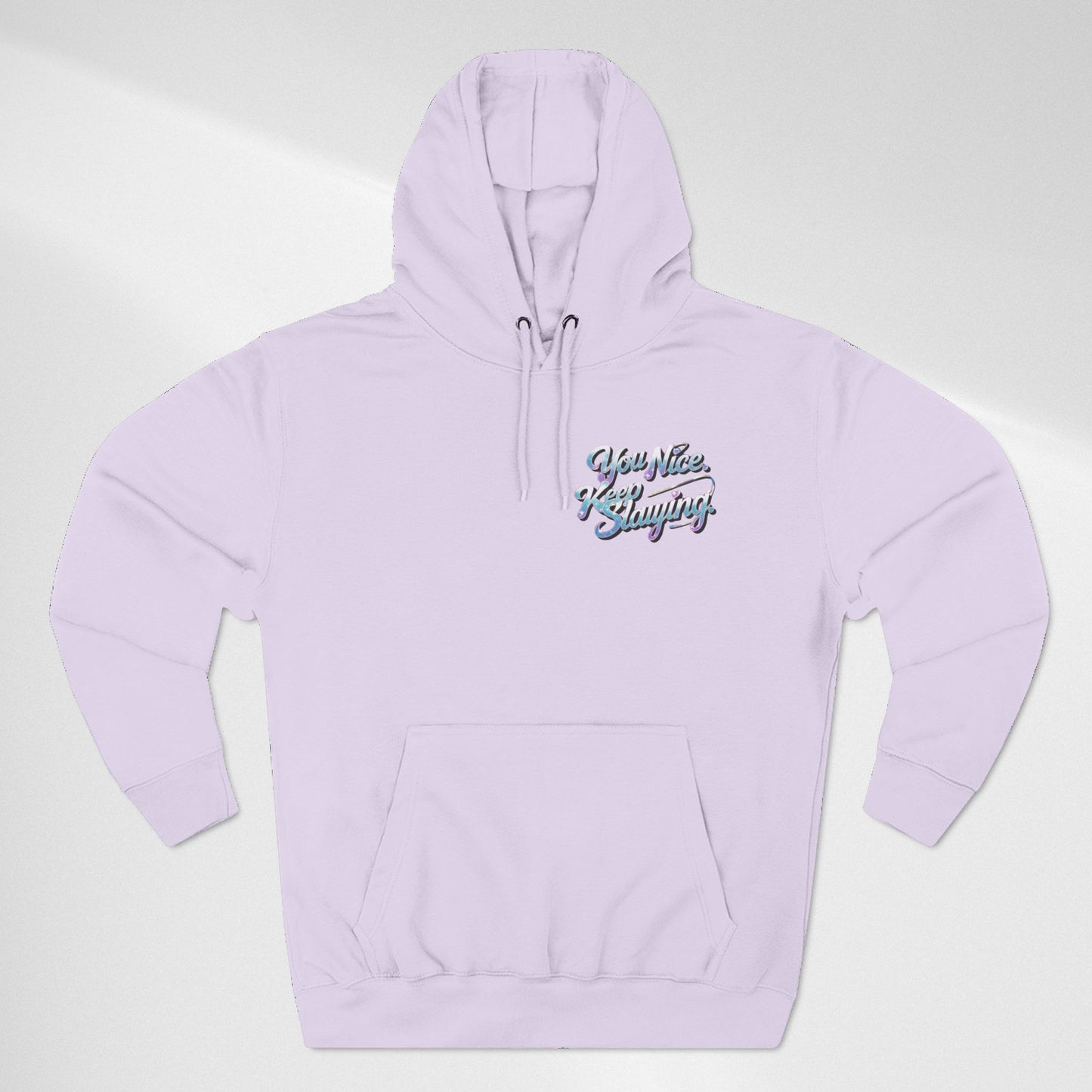 Hoodie — "You Nice. Keep Slaying" Retro Script Pullover