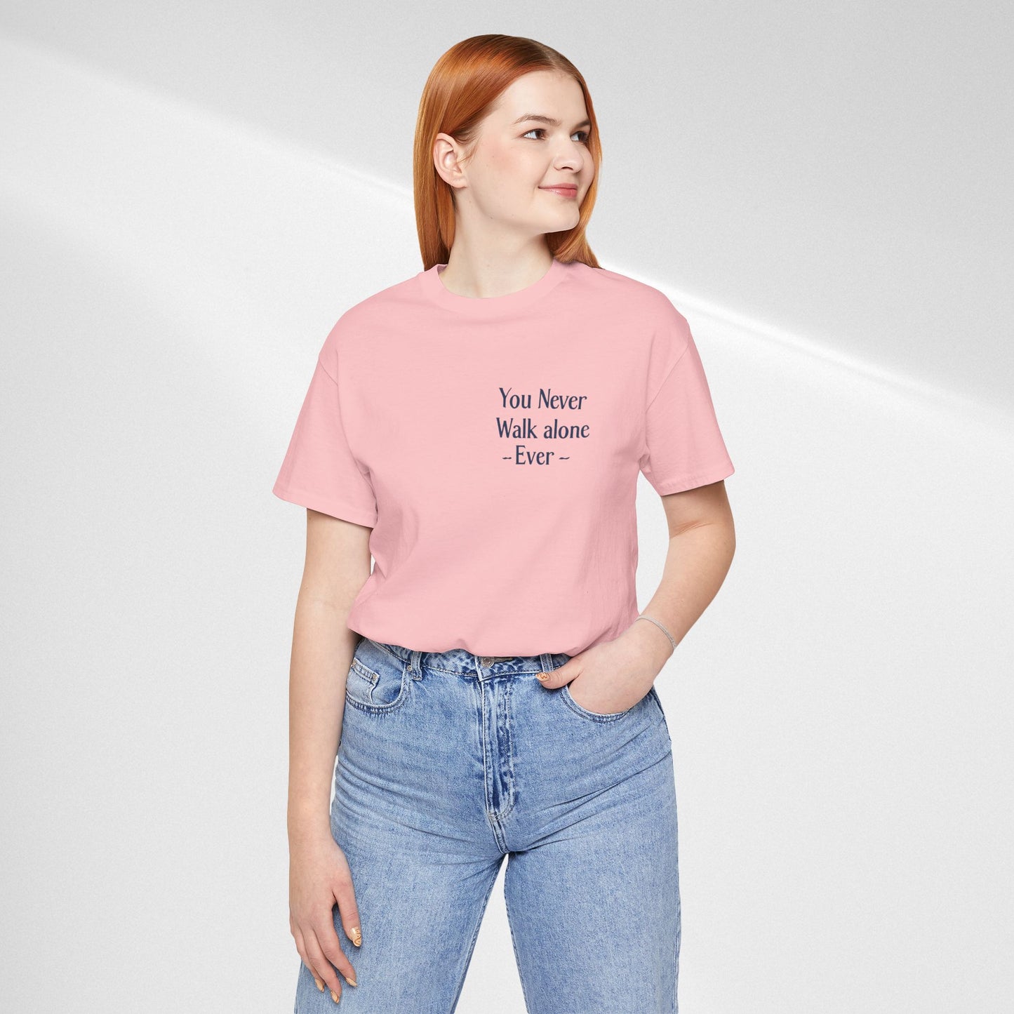 You Never Walk Alone T-Shirt — Inspirational Quote Tee