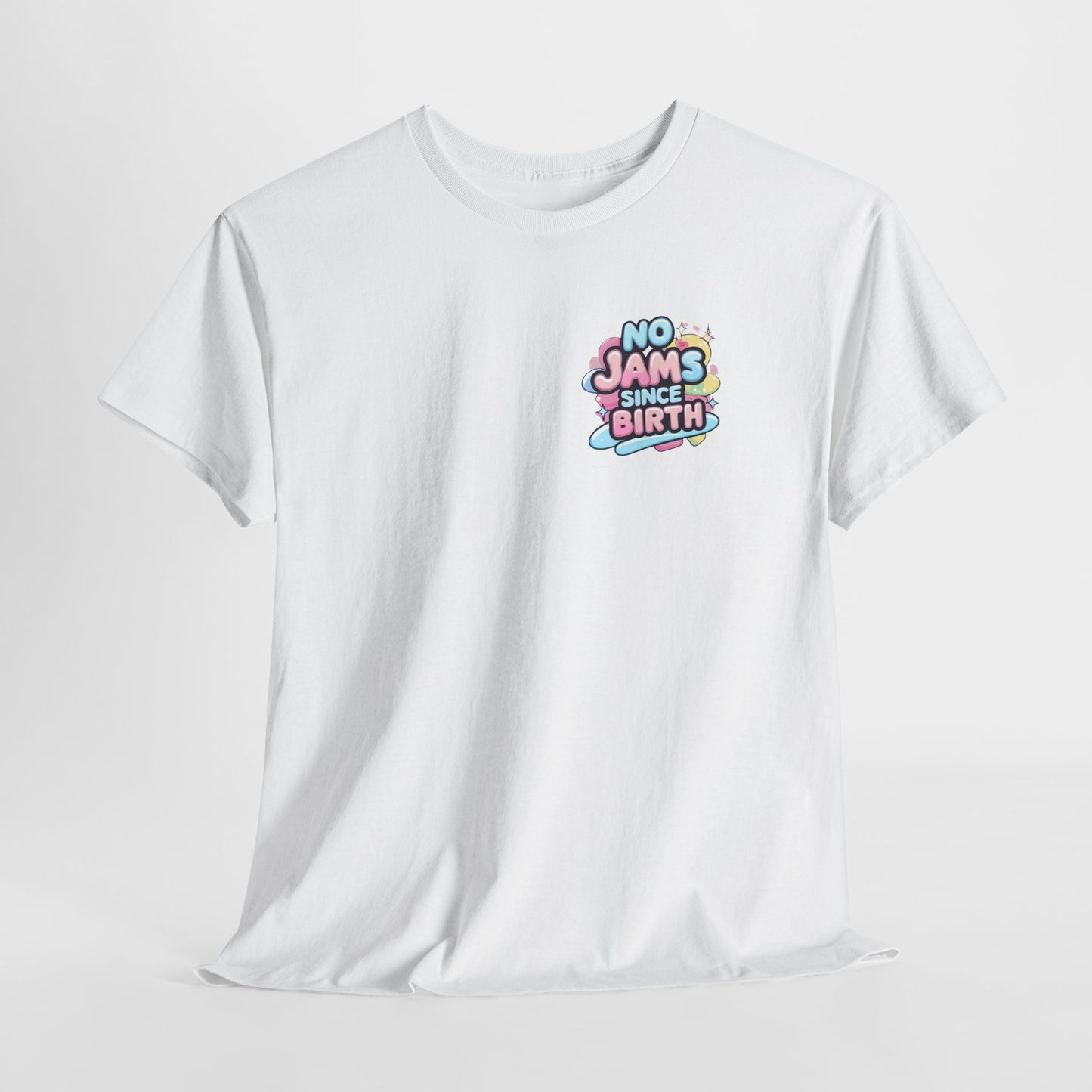 No Jams Since Birth T-Shirt — Cute Pastel Graphic Tee
