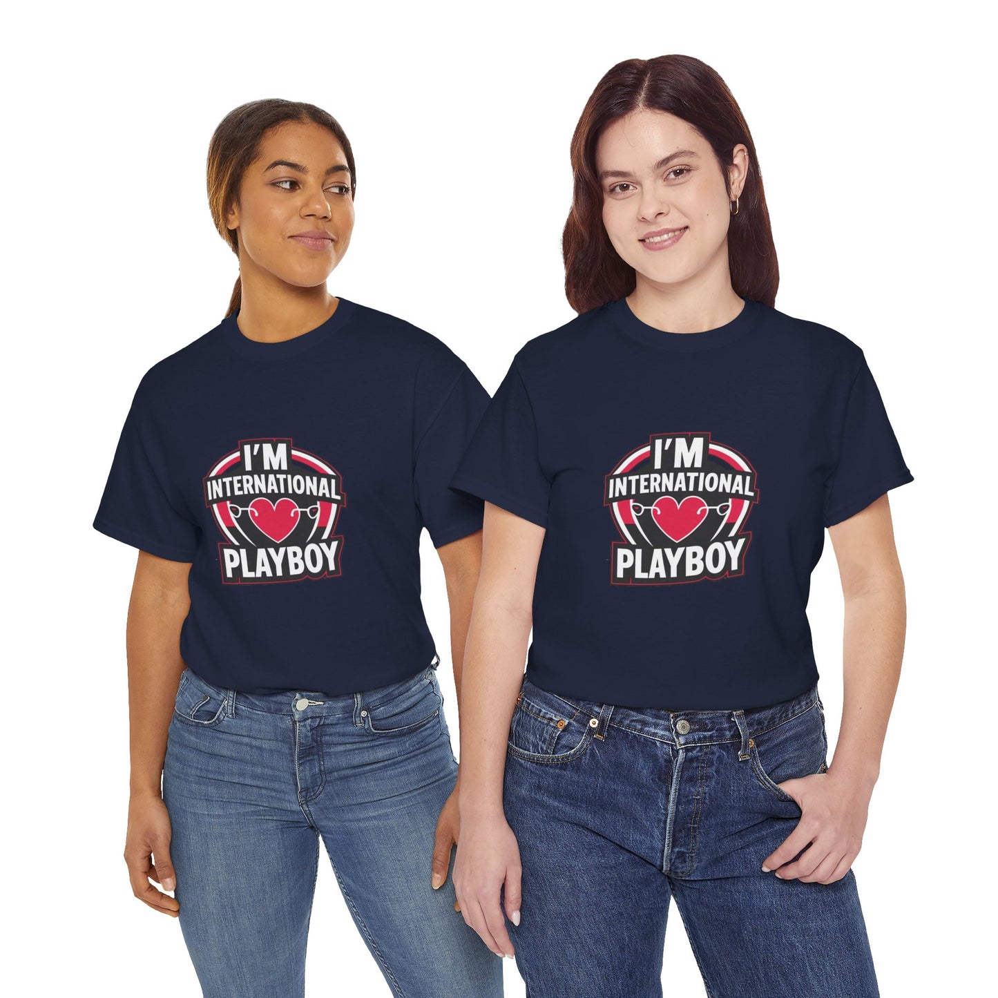 I'm International Playboy T-Shirt
