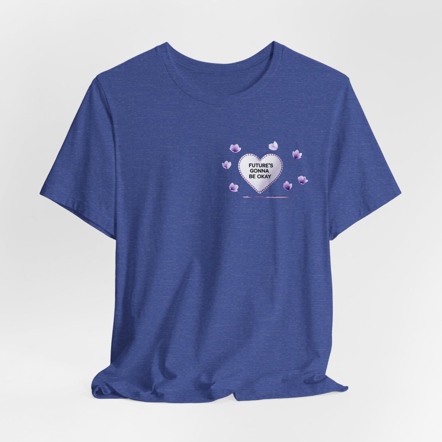 Future's Gonna Be Okay T-Shirt — Purple Heart Positive Graphic Tee