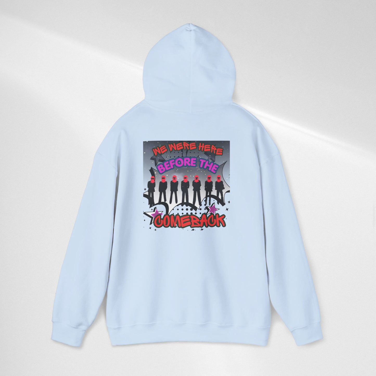 Comeback Crew Hoodie — "We Were Here Before The Comeback" Graphic Hoodie