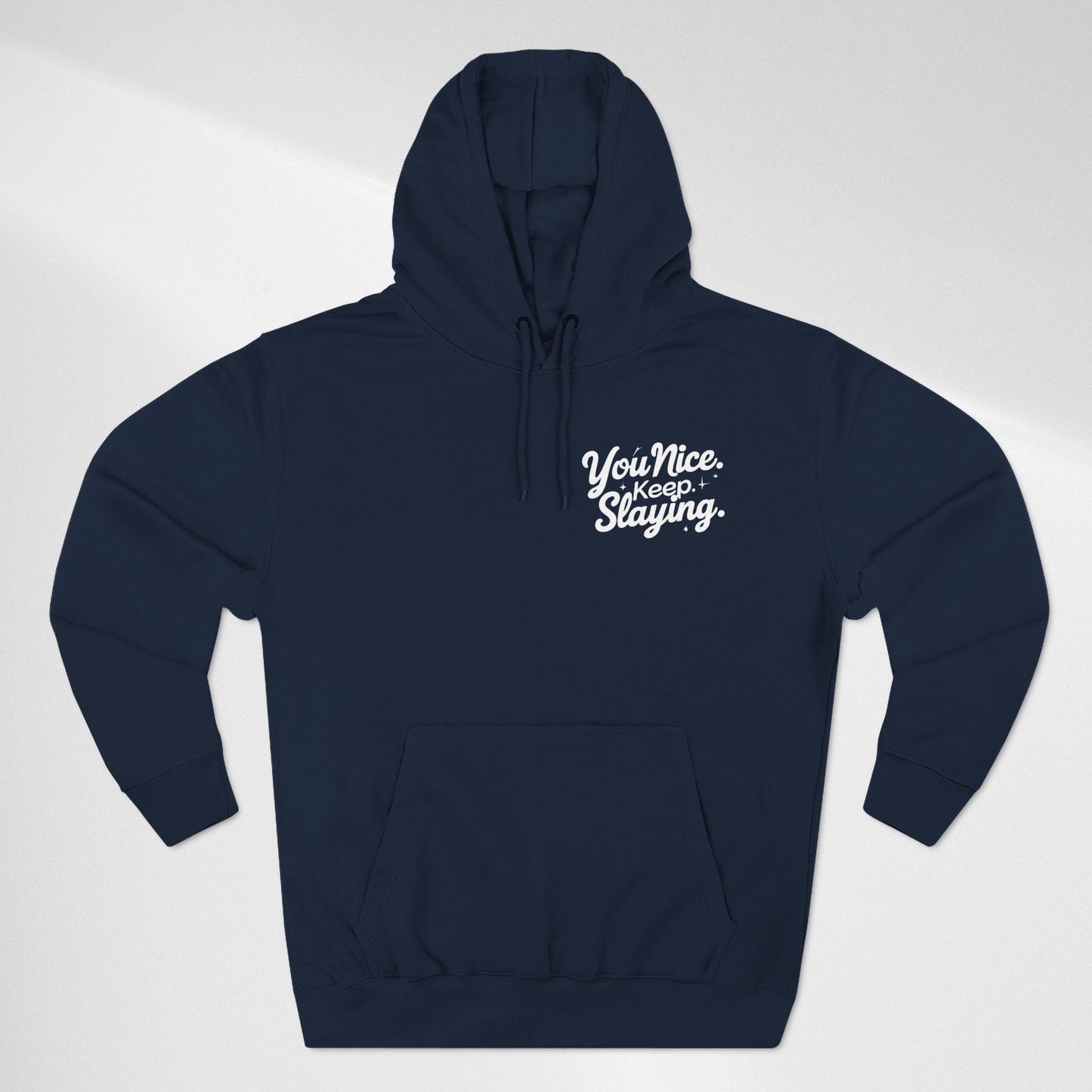 Hoodie — "You Nice. Keep Slaying" Retro Script Pullover