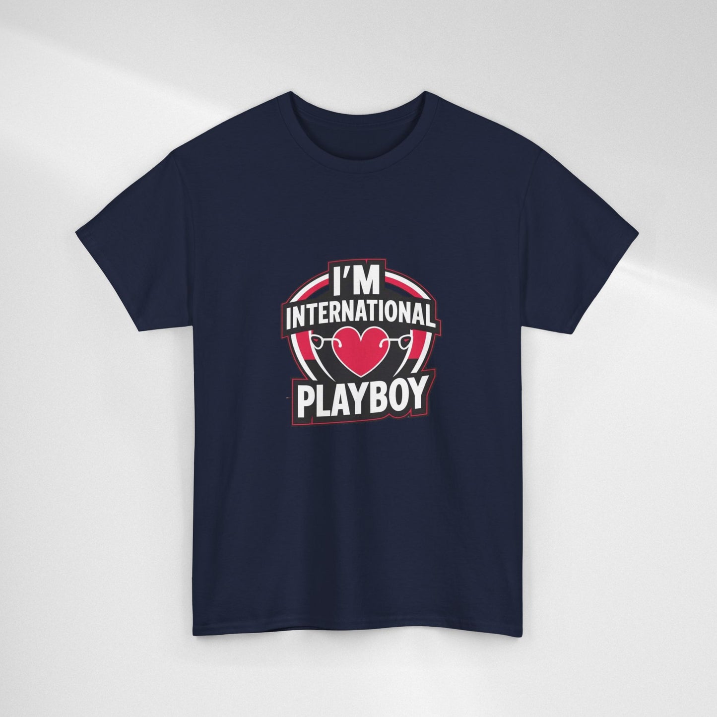 I'm International Playboy T-Shirt