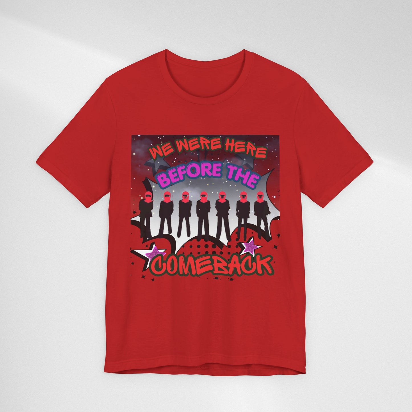 T‑Shirt — 'We Were Here Before the Comeback' Retro Pop Concert Tee