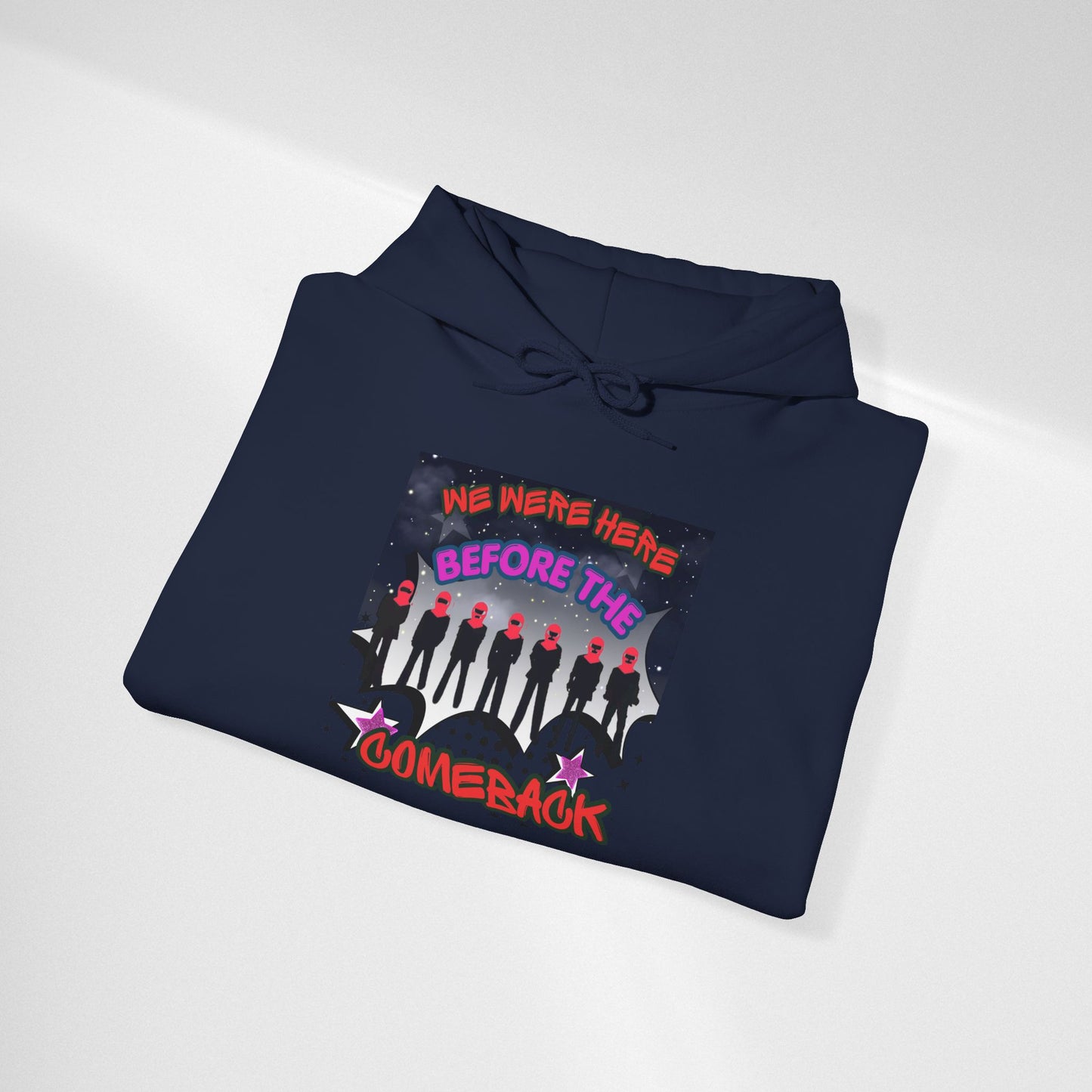Comeback Crew Hoodie — "We Were Here Before The Comeback" Graphic Hoodie