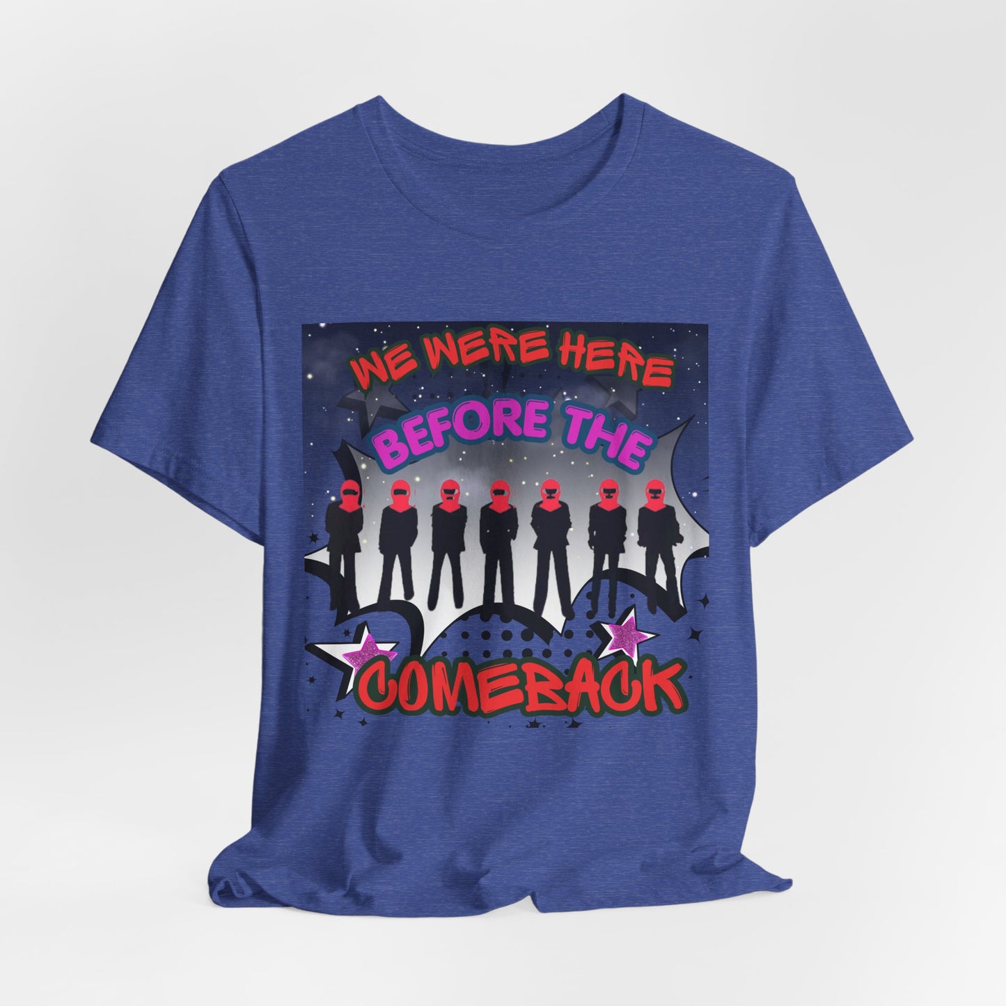 T‑Shirt — 'We Were Here Before the Comeback' Retro Pop Concert Tee
