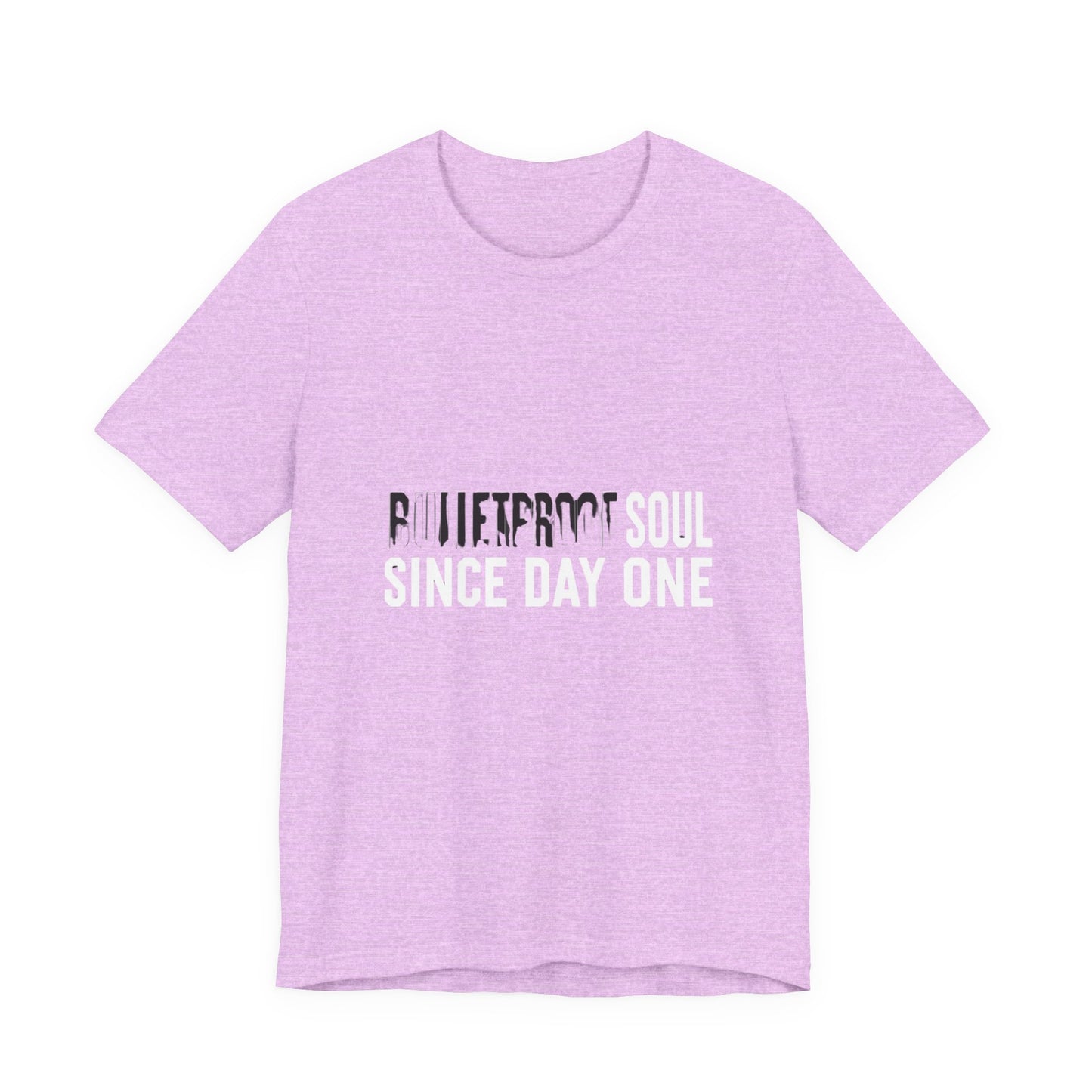 T‑Shirt — 'Bulletproof Soul Since Day One' Graphic Tee