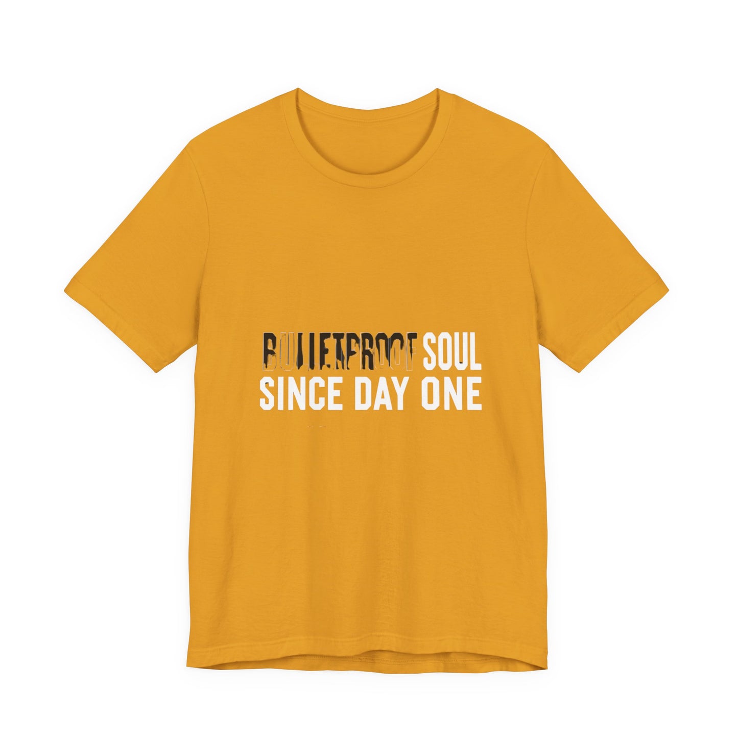 T‑Shirt — 'Bulletproof Soul Since Day One' Graphic Tee