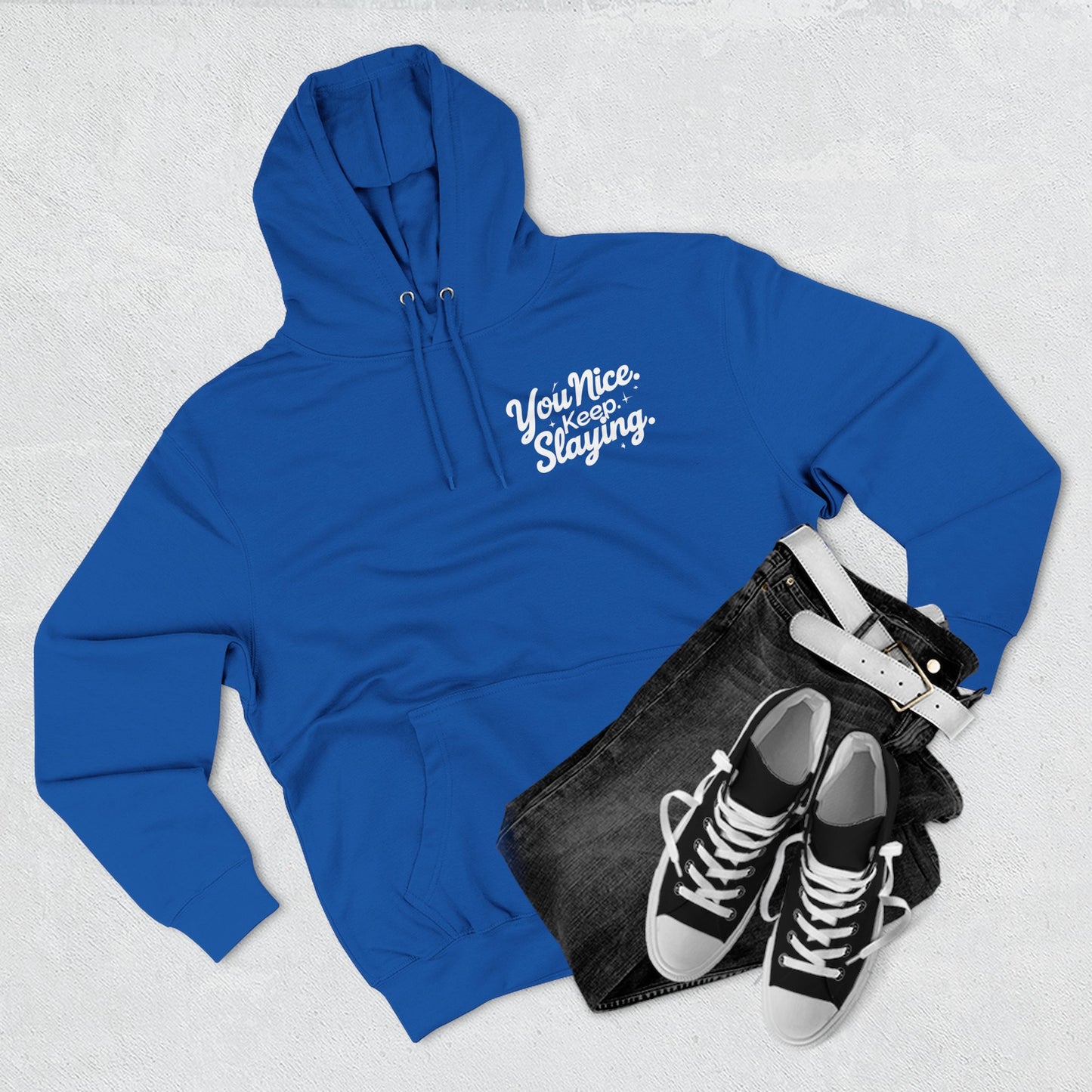 Hoodie — "You Nice. Keep Slaying" Retro Script Pullover