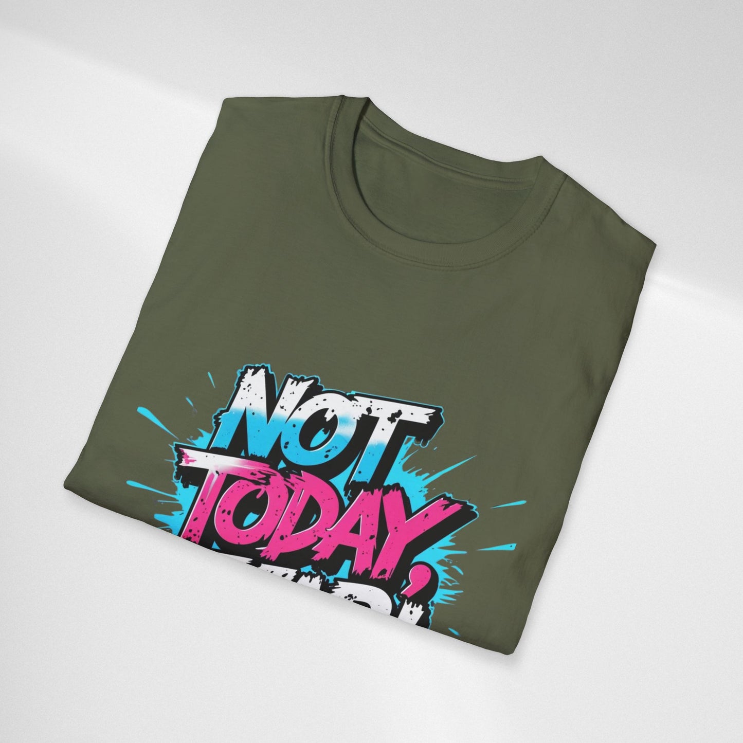 Not Today, Fear! Graphic T‑Shirt — Bold Motivational Tee