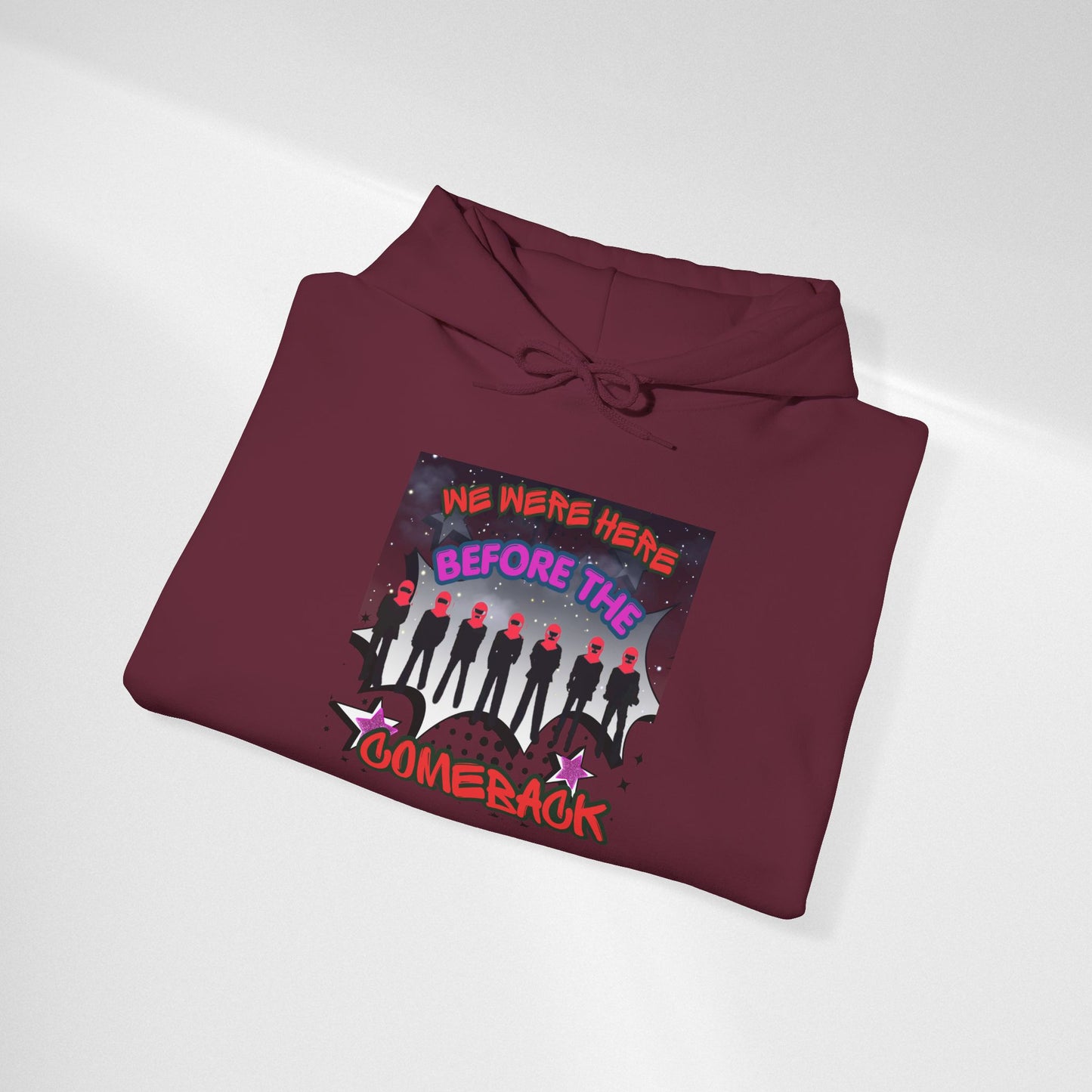 Comeback Crew Hoodie — "We Were Here Before The Comeback" Graphic Hoodie