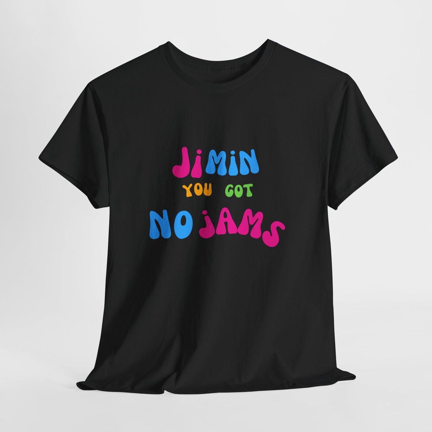 Jimin You Got No Jams T-Shirt — Colorful K-Pop Fan Tee