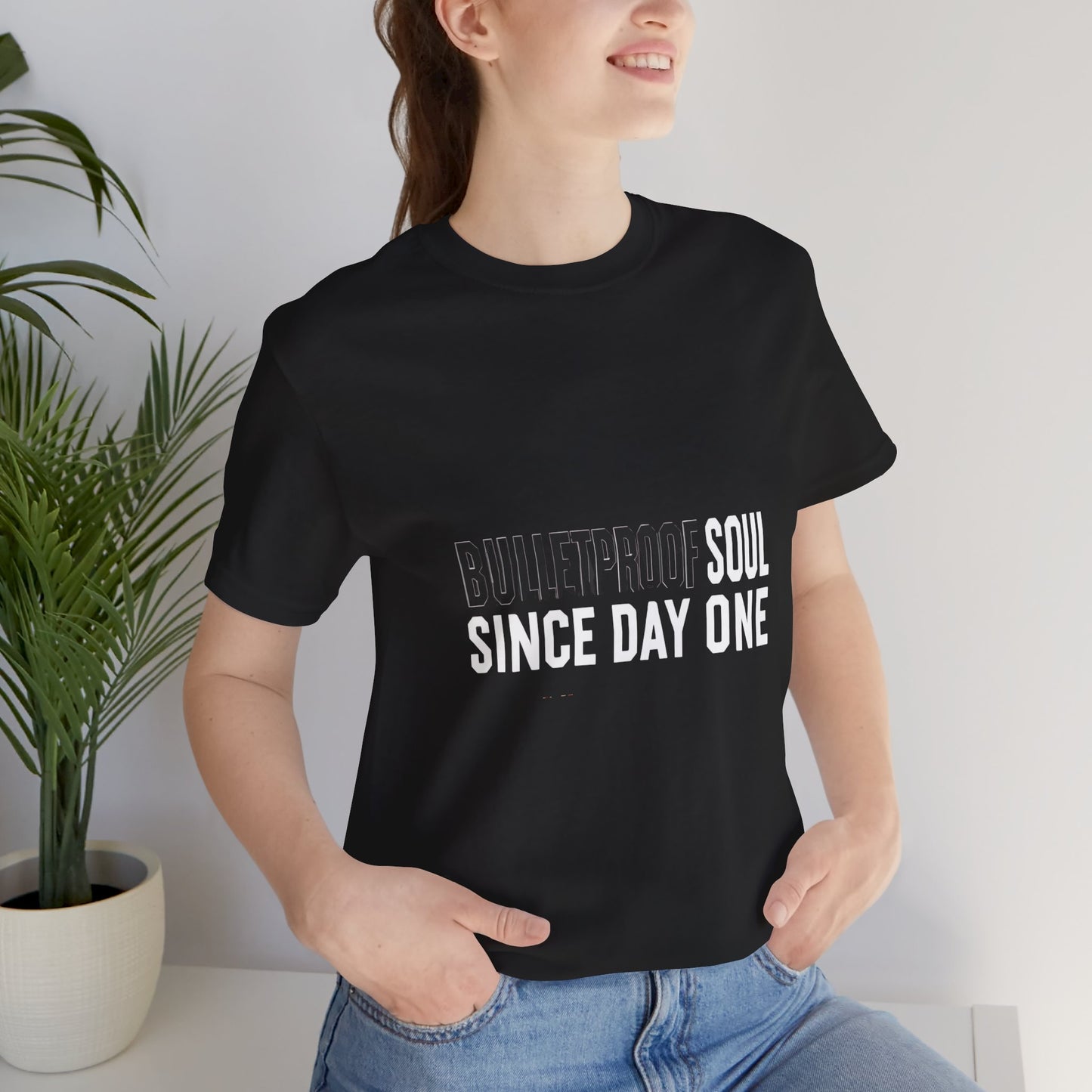 T‑Shirt — 'Bulletproof Soul Since Day One' Graphic Tee