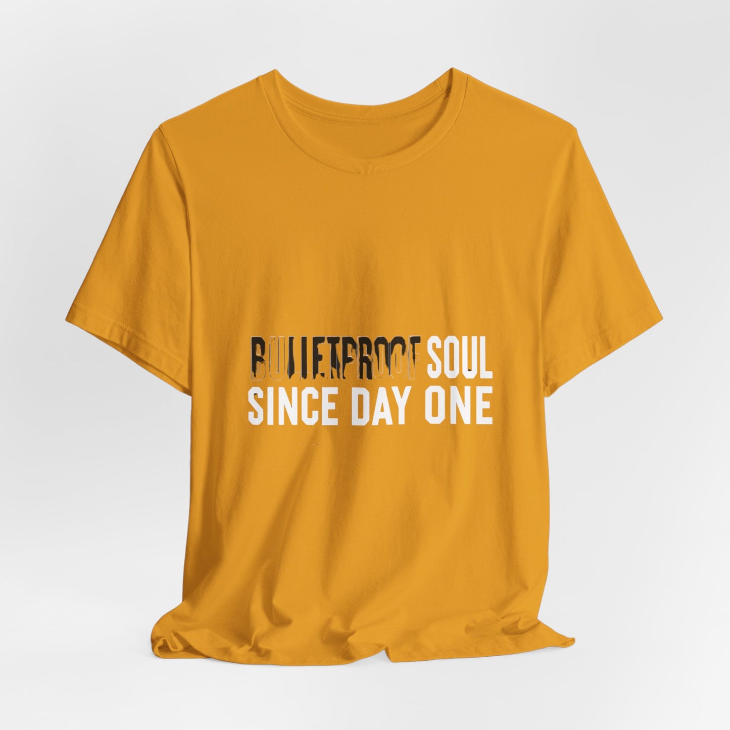 T‑Shirt — 'Bulletproof Soul Since Day One' Graphic Tee