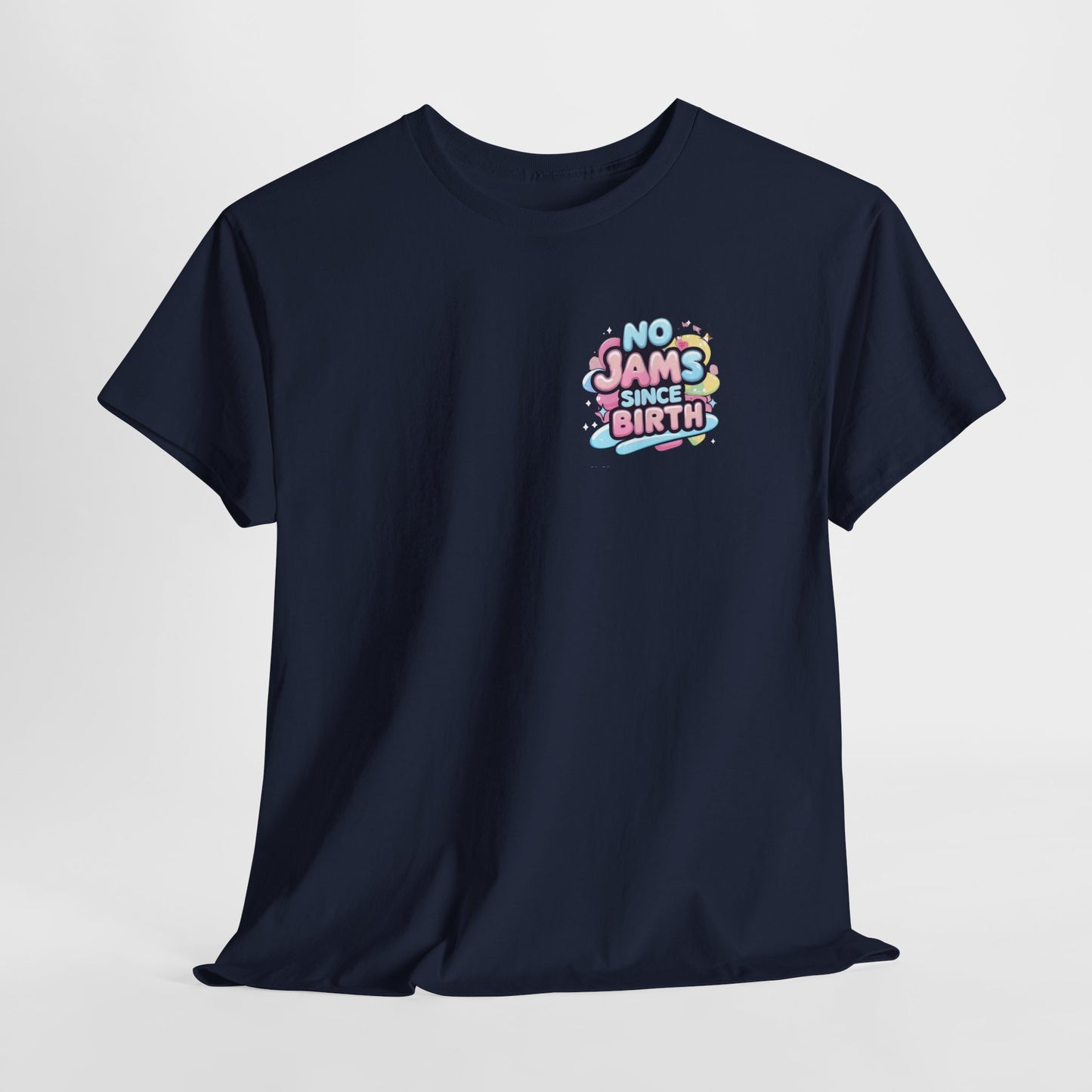 No Jams Since Birth T-Shirt — Cute Pastel Graphic Tee