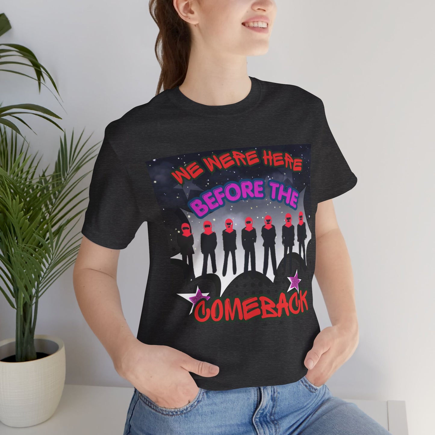 T‑Shirt — 'We Were Here Before the Comeback' Retro Pop Concert Tee