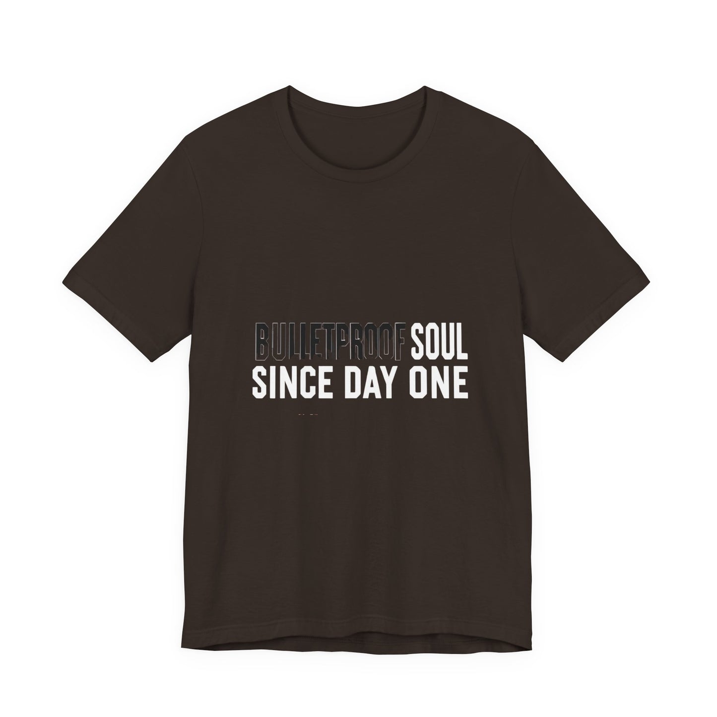 T‑Shirt — 'Bulletproof Soul Since Day One' Graphic Tee