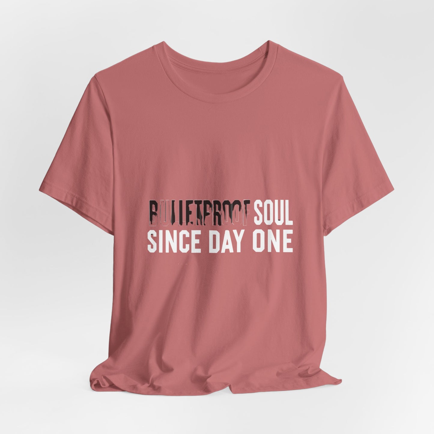 T‑Shirt — 'Bulletproof Soul Since Day One' Graphic Tee