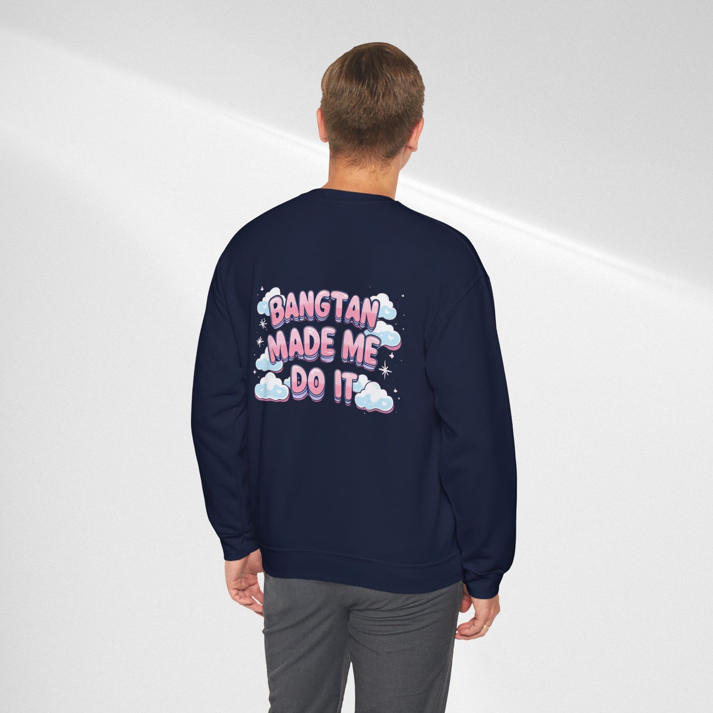 Crewneck Sweatshirt — "Bangtan Made Me Do It" K-Pop BTS Fan Pullover