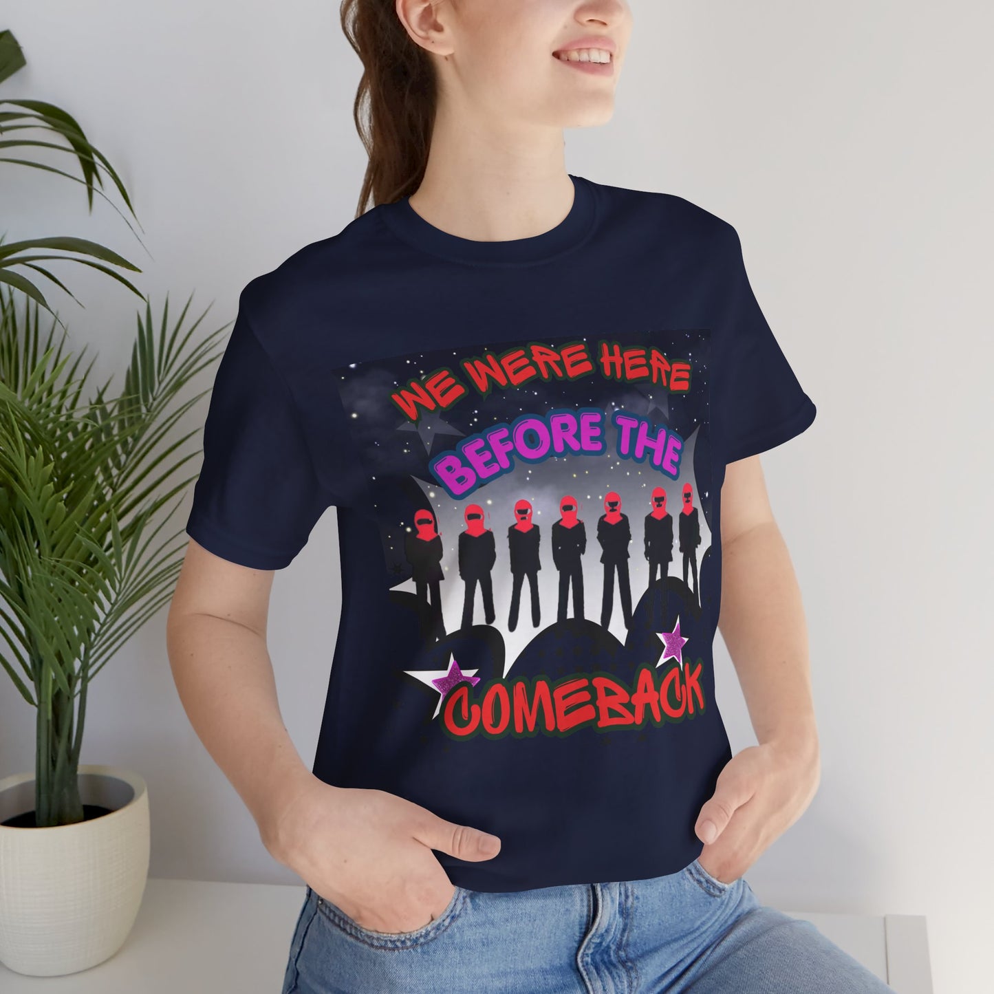 T‑Shirt — 'We Were Here Before the Comeback' Retro Pop Concert Tee