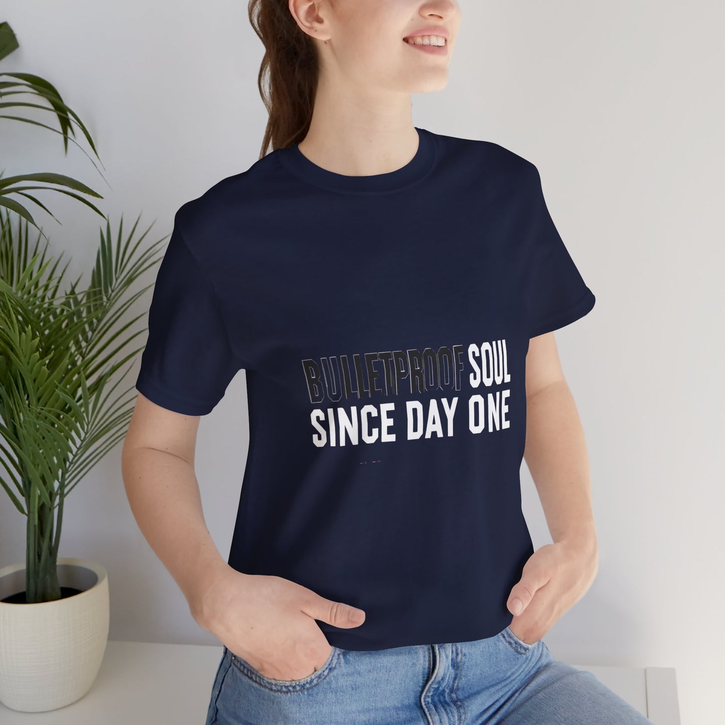 T‑Shirt — 'Bulletproof Soul Since Day One' Graphic Tee