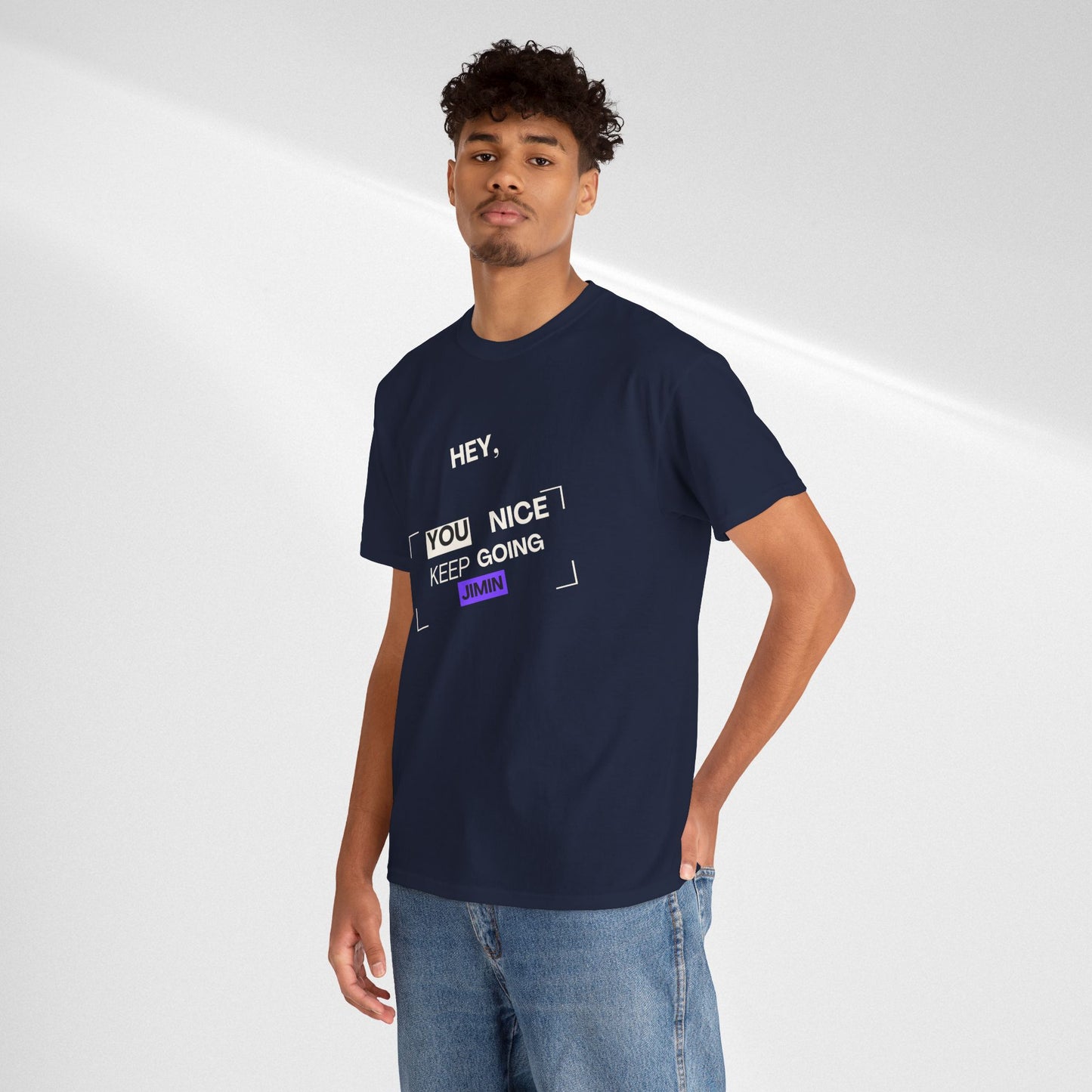 Motivational Tee — "Hey, You Nice Keep Going" Inspirational Graphic T-Shirt