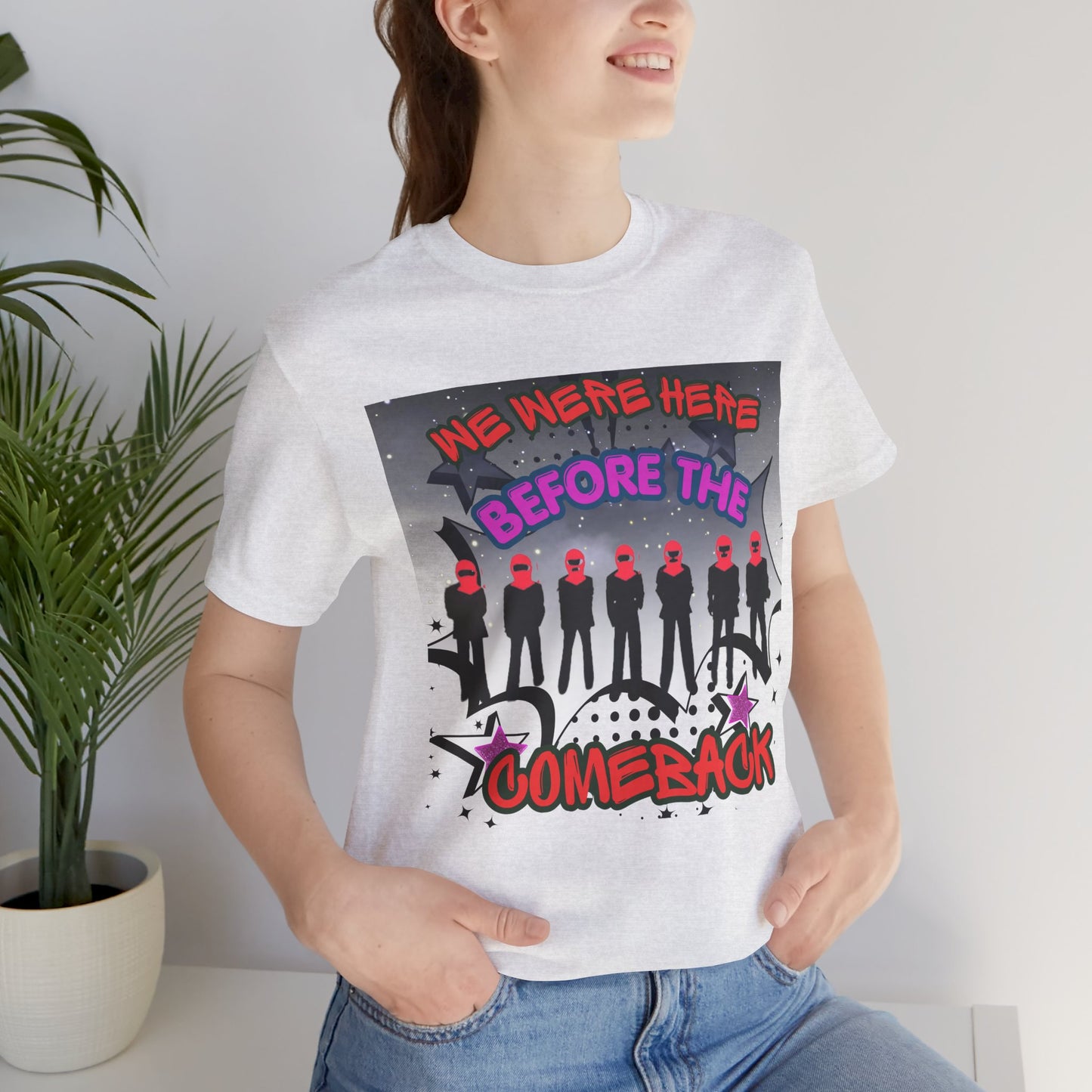 T‑Shirt — 'We Were Here Before the Comeback' Retro Pop Concert Tee