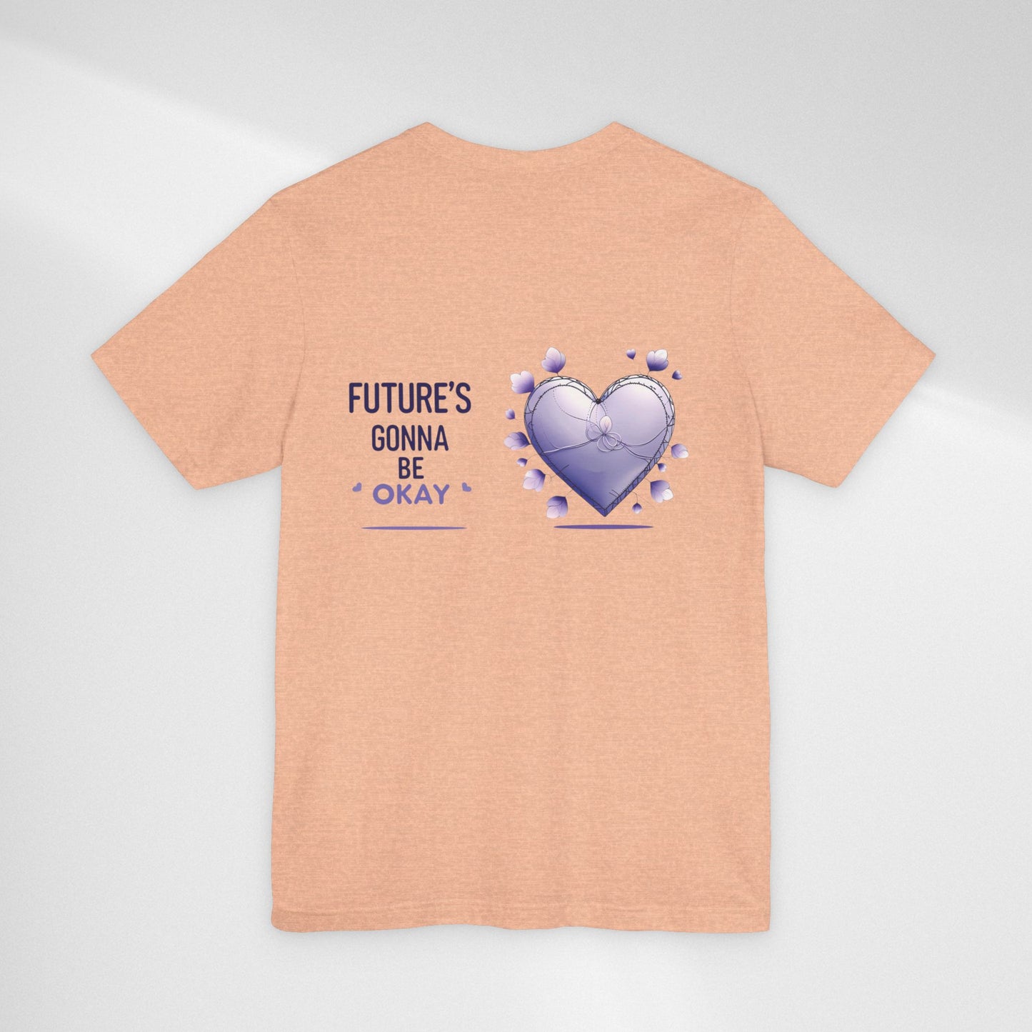 Future's Gonna Be Okay T-Shirt — Purple Heart Positive Graphic Tee