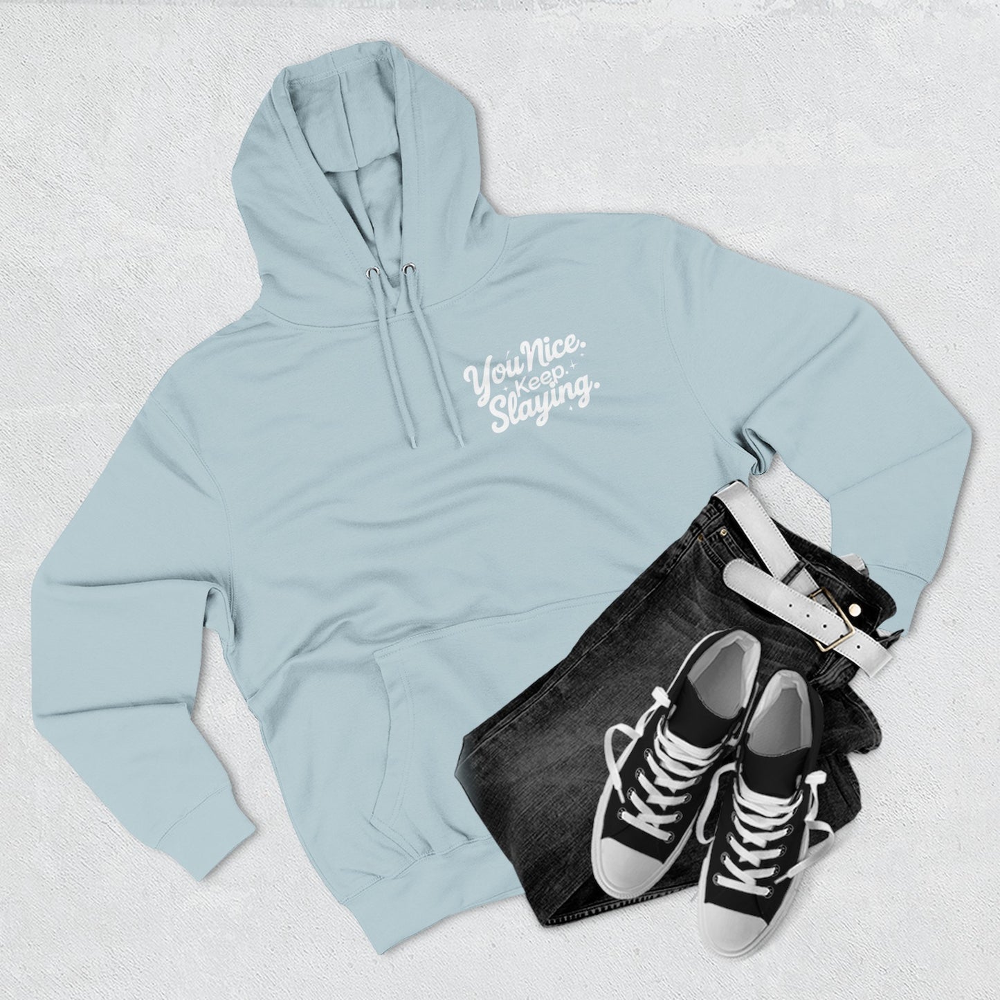 Hoodie — "You Nice. Keep Slaying" Retro Script Pullover