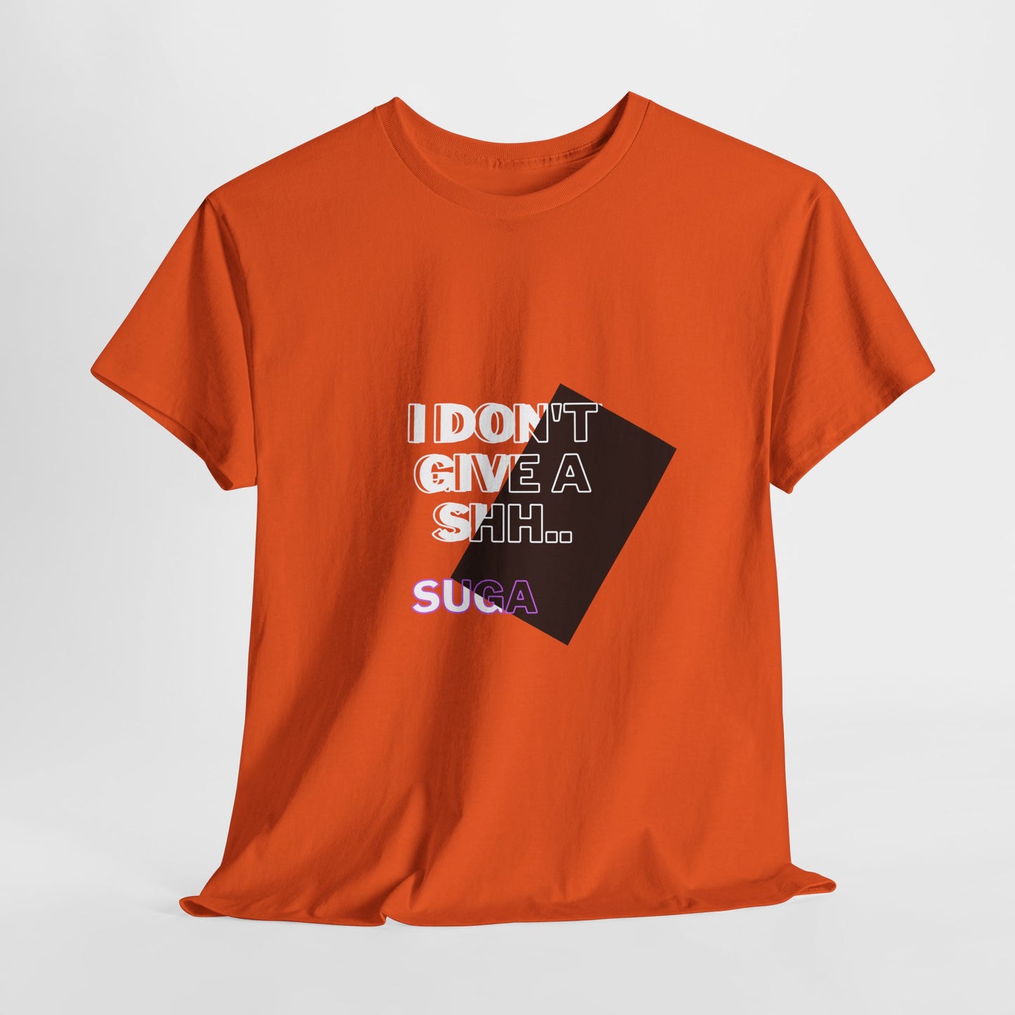 I Don't Give a Shh Tee — Bold Graphic Statement T‑Shirt
