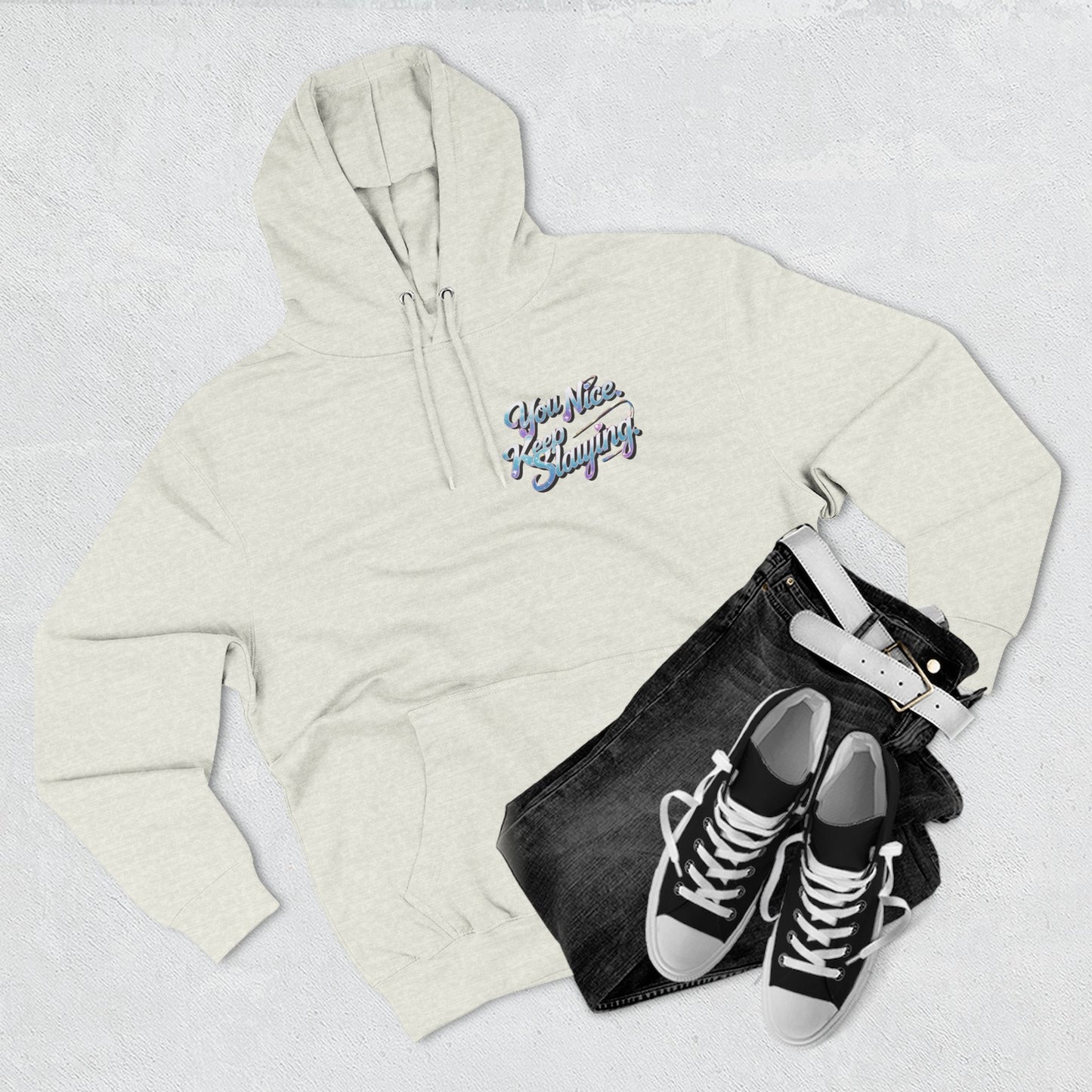Hoodie — "You Nice. Keep Slaying" Retro Script Pullover