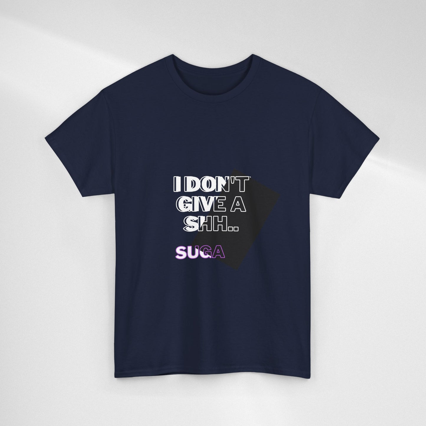 I Don't Give a Shh Tee — Bold Graphic Statement T‑Shirt