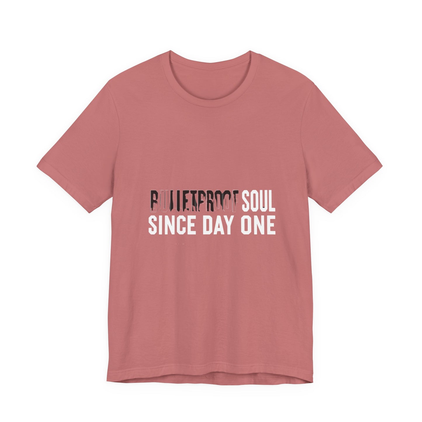 T‑Shirt — 'Bulletproof Soul Since Day One' Graphic Tee