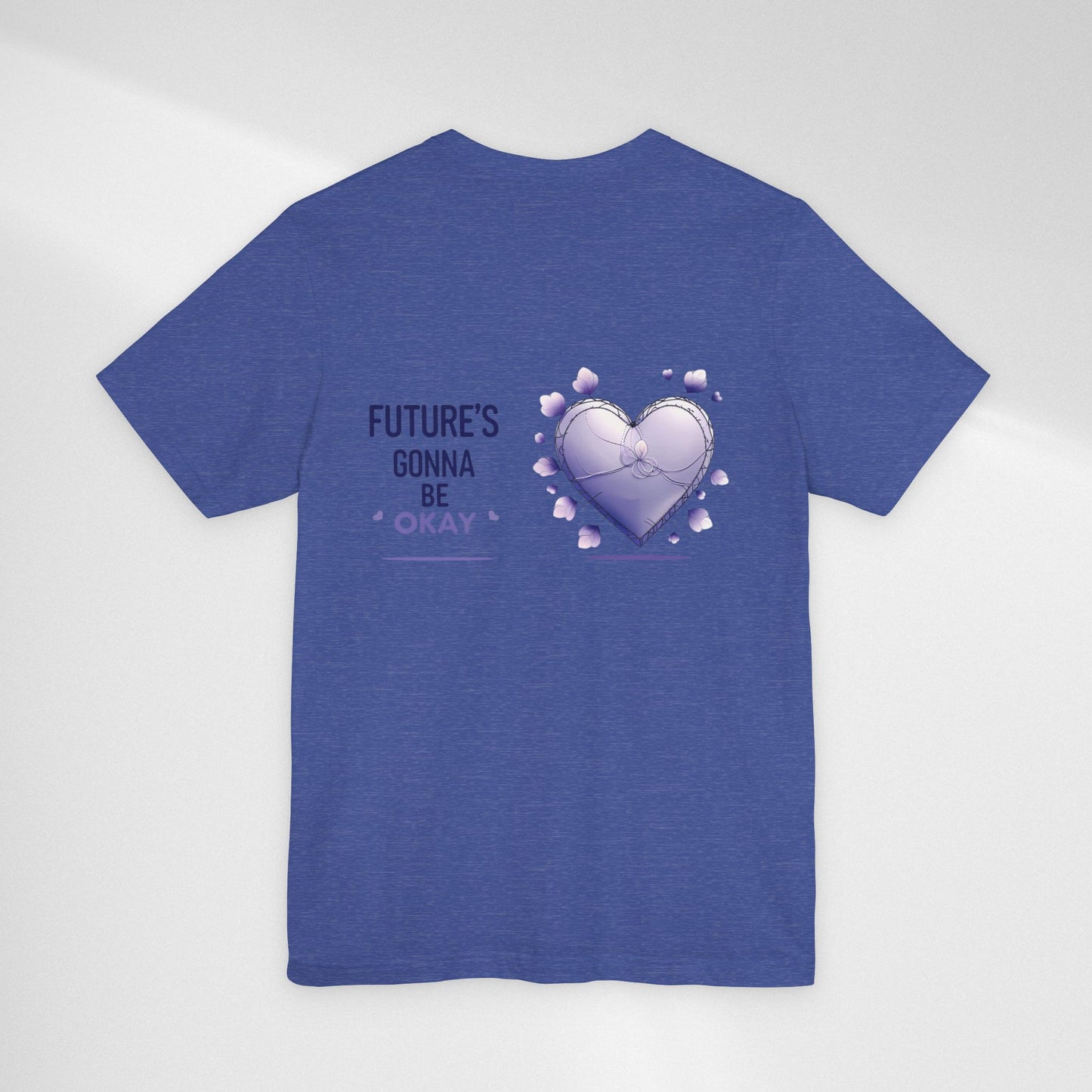 Future's Gonna Be Okay T-Shirt — Purple Heart Positive Graphic Tee
