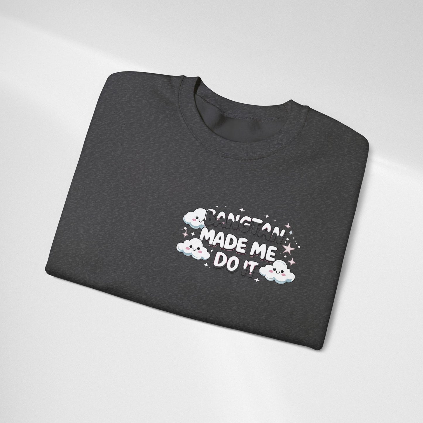 Crewneck Sweatshirt — "Bangtan Made Me Do It" K-Pop BTS Fan Pullover