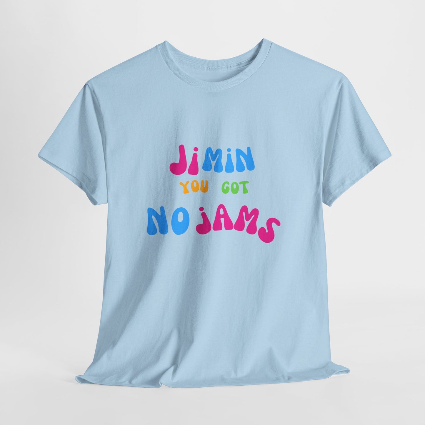 Jimin You Got No Jams T-Shirt — Colorful K-Pop Fan Tee