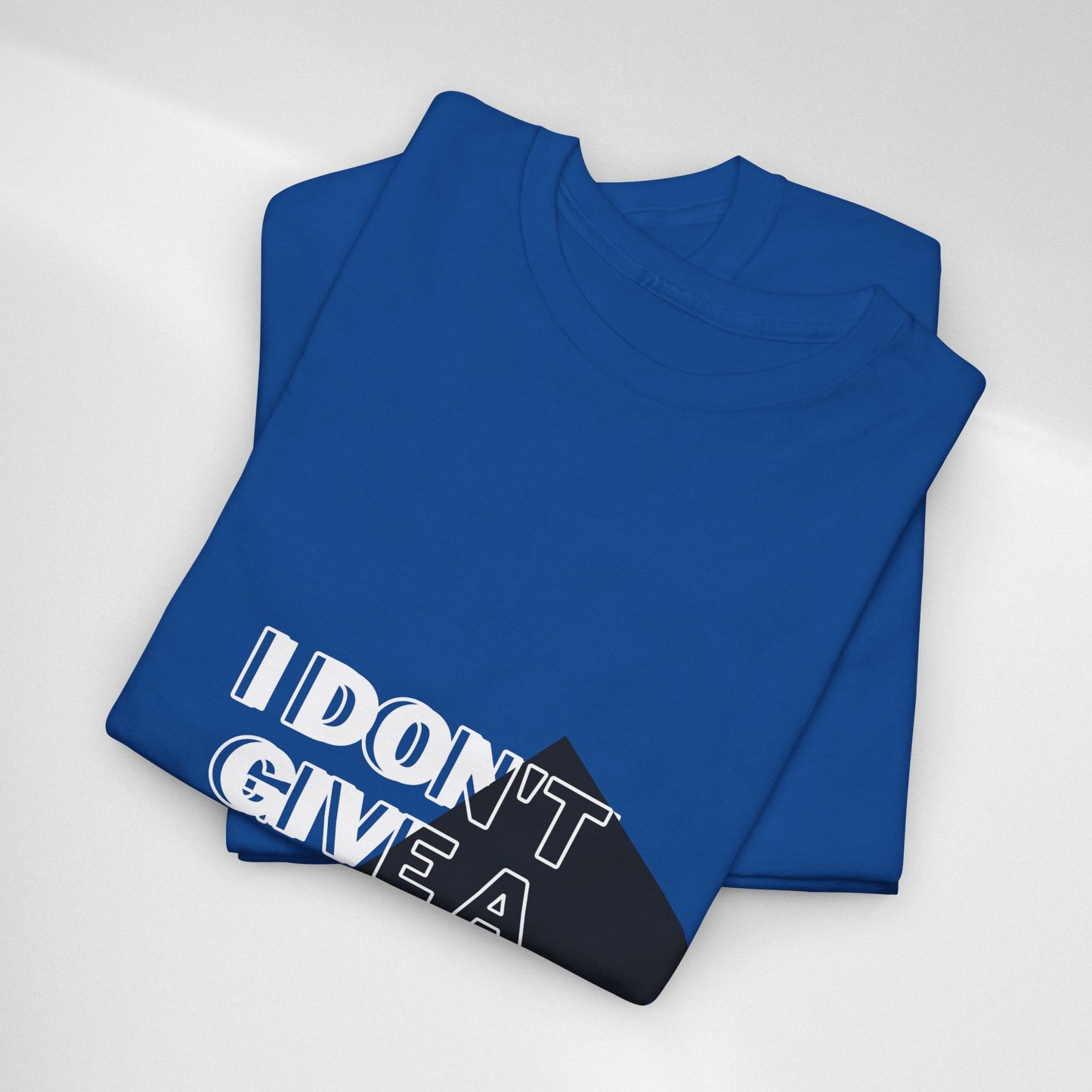 I Don't Give a Shh Tee — Bold Graphic Statement T‑Shirt