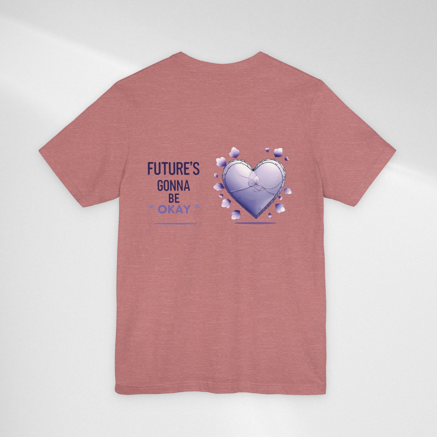 Future's Gonna Be Okay T-Shirt — Purple Heart Positive Graphic Tee