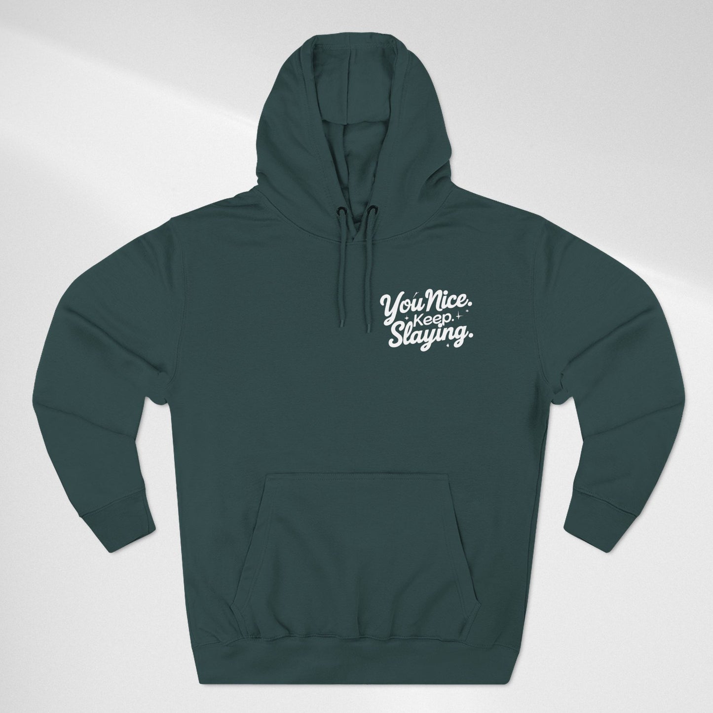 Hoodie — "You Nice. Keep Slaying" Retro Script Pullover