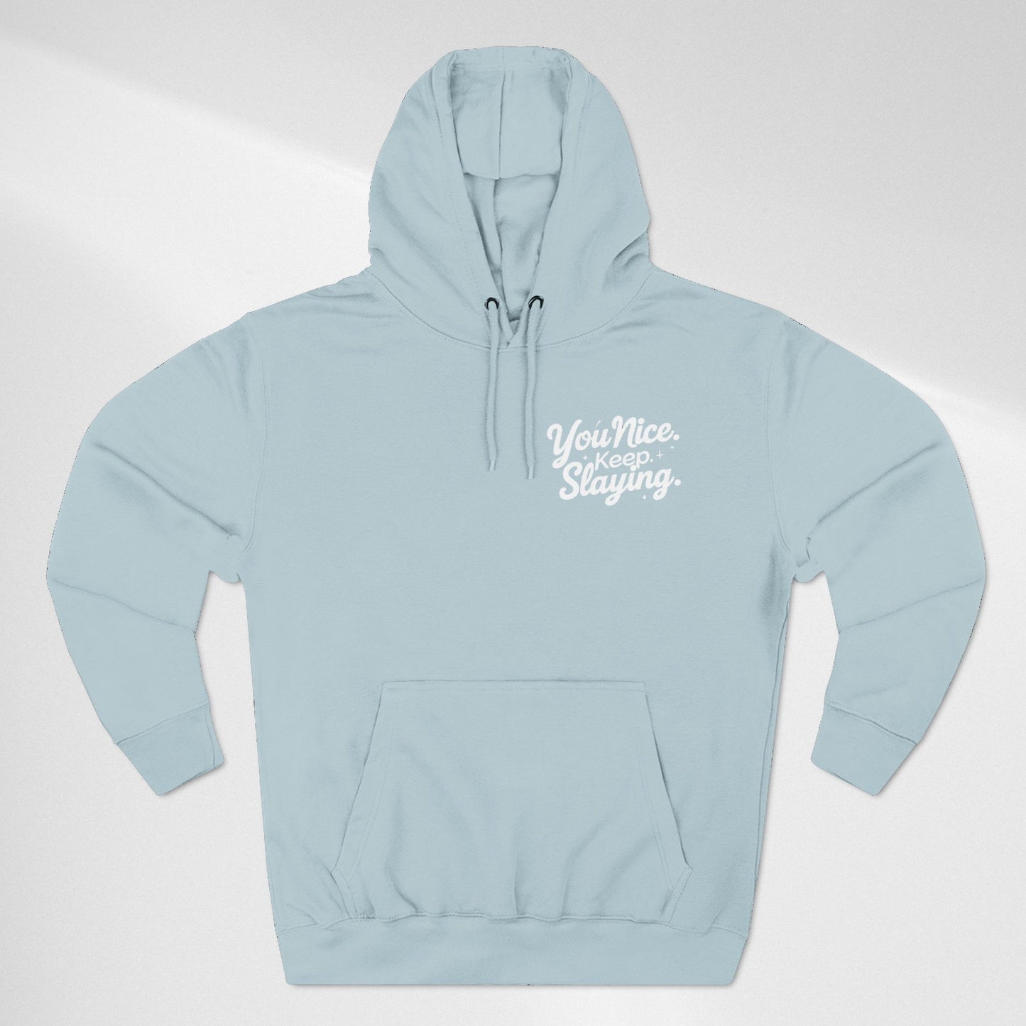 Hoodie — "You Nice. Keep Slaying" Retro Script Pullover
