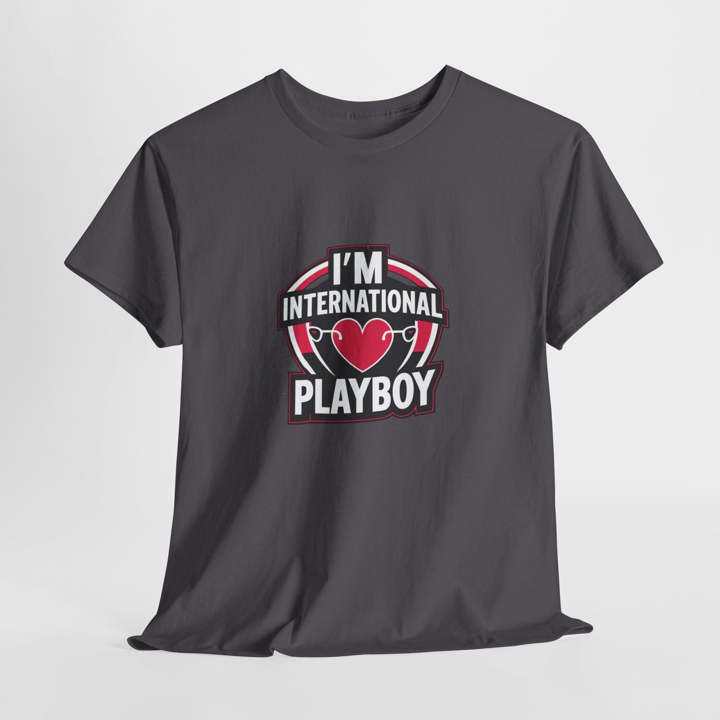 I'm International Playboy T-Shirt