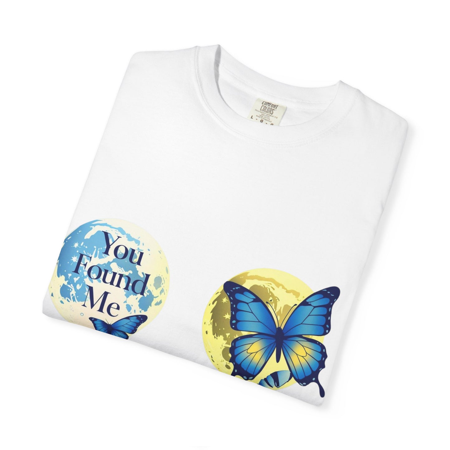 Butterfly "You Found Me" Graphic T-Shirt