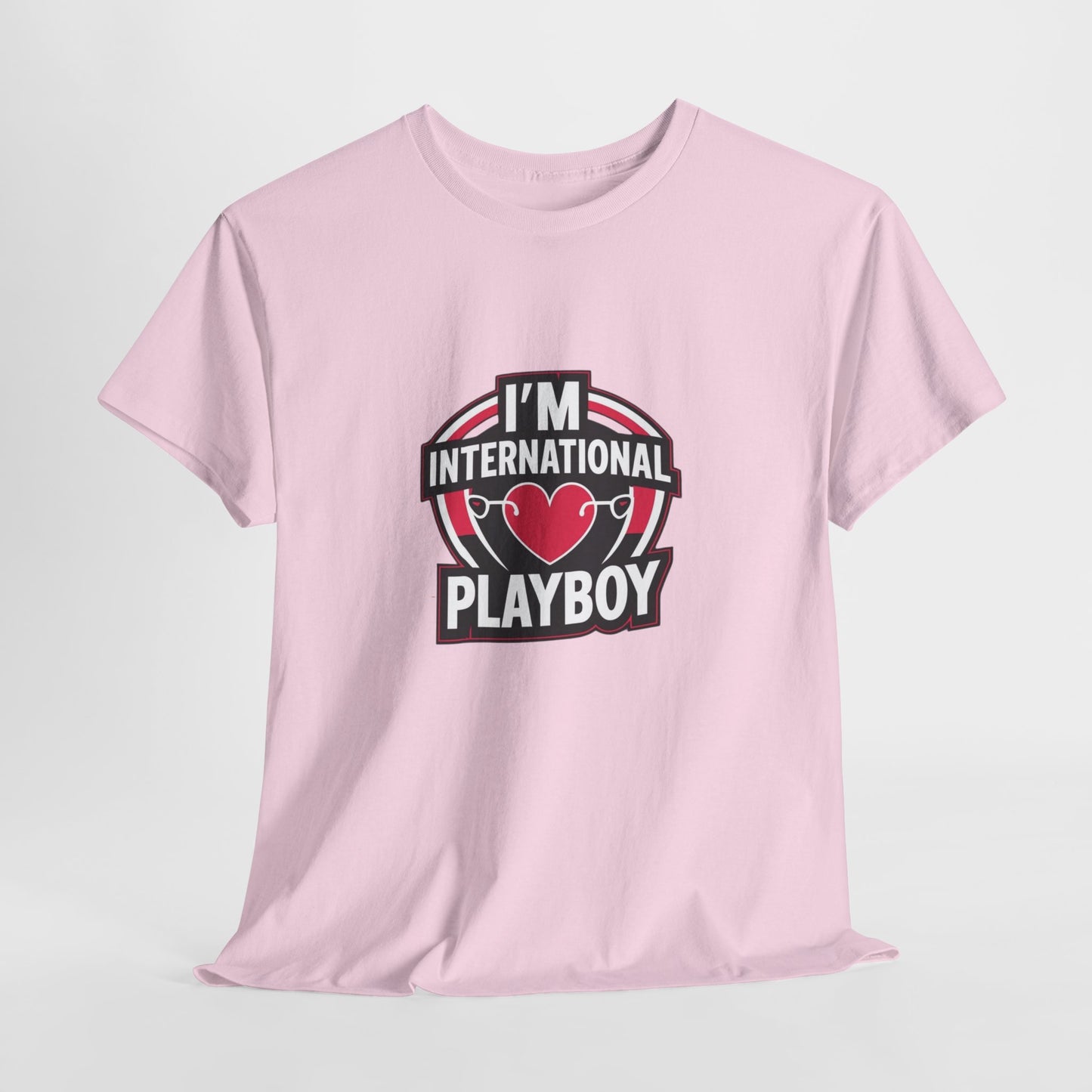 I'm International Playboy T-Shirt