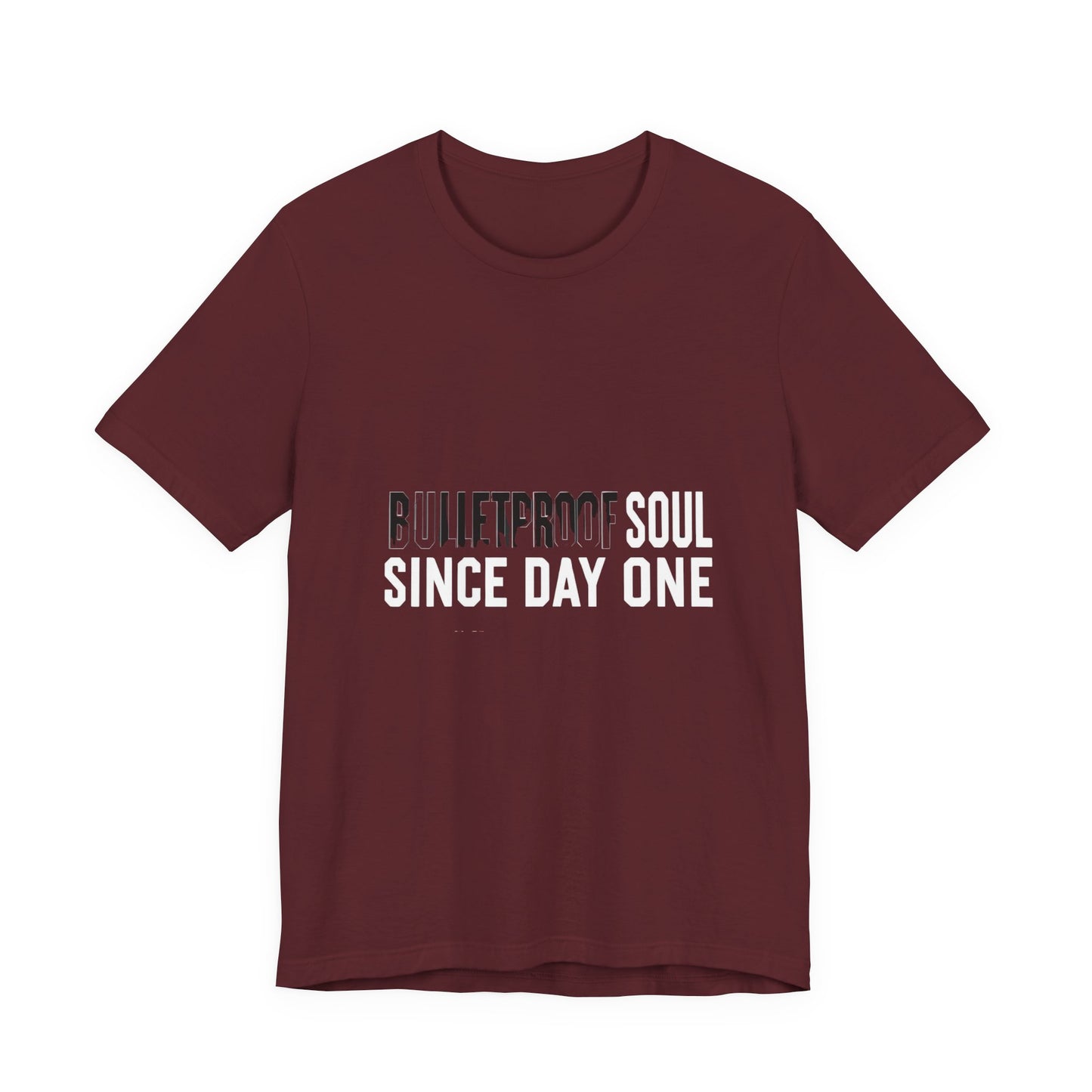 T‑Shirt — 'Bulletproof Soul Since Day One' Graphic Tee