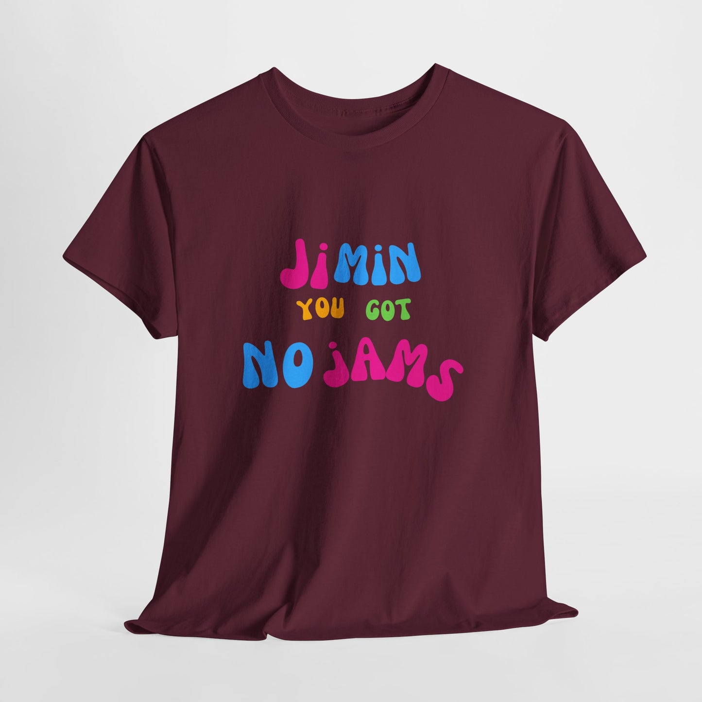 Jimin You Got No Jams T-Shirt — Colorful K-Pop Fan Tee