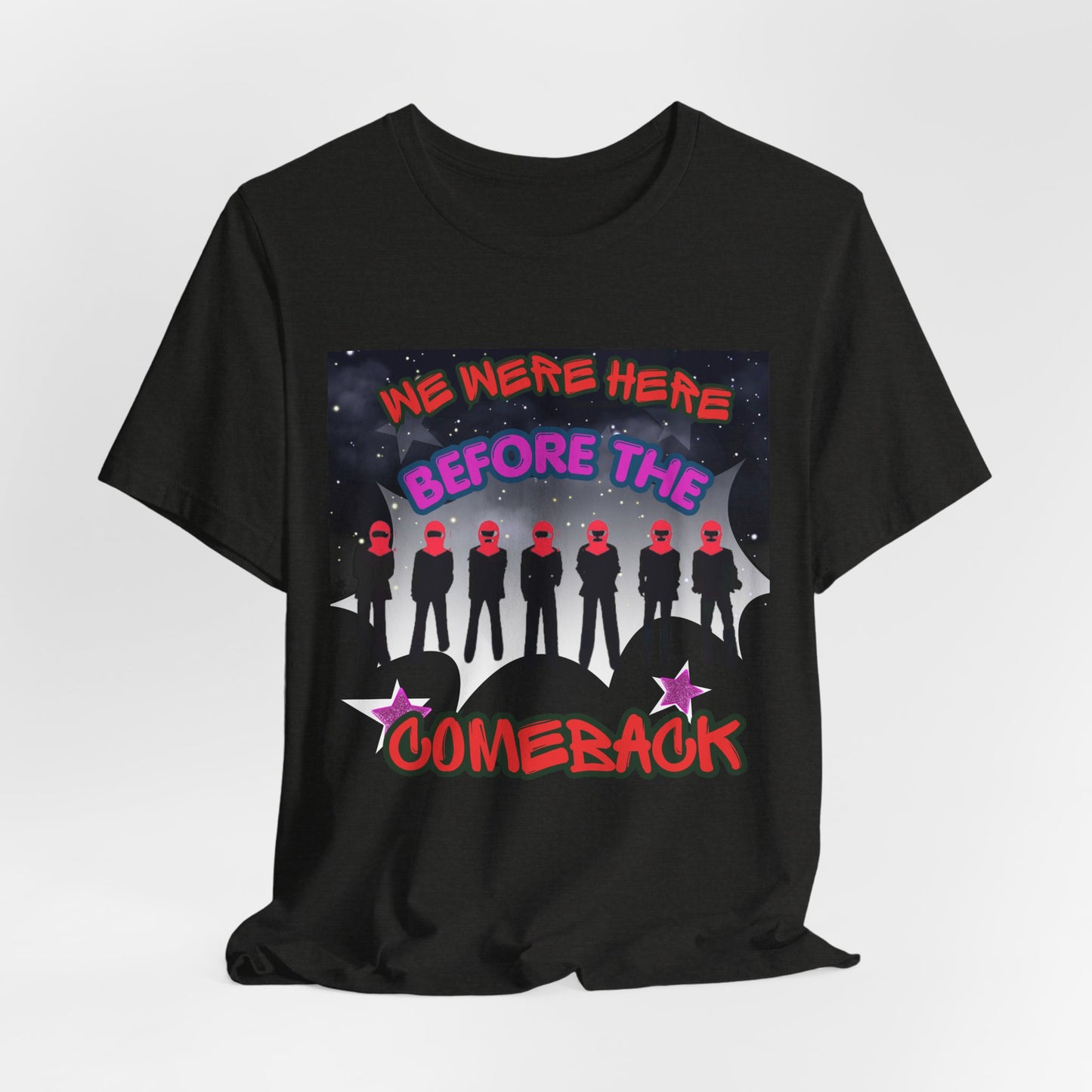 T‑Shirt — 'We Were Here Before the Comeback' Retro Pop Concert Tee
